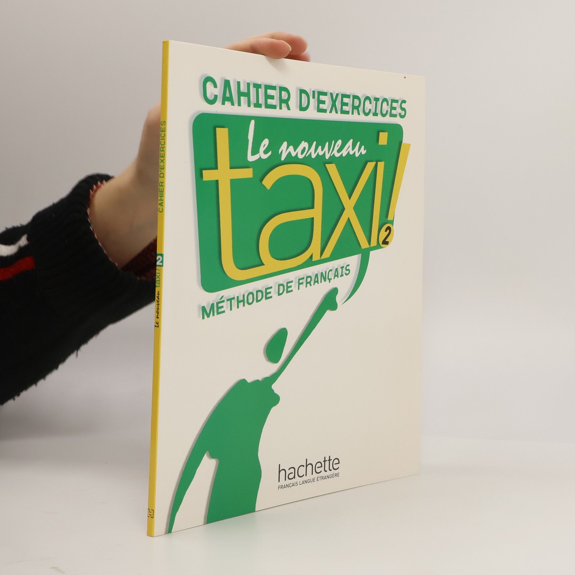 Le Nouveau Taxi! 2 : cahier d´exercices : méthode de français