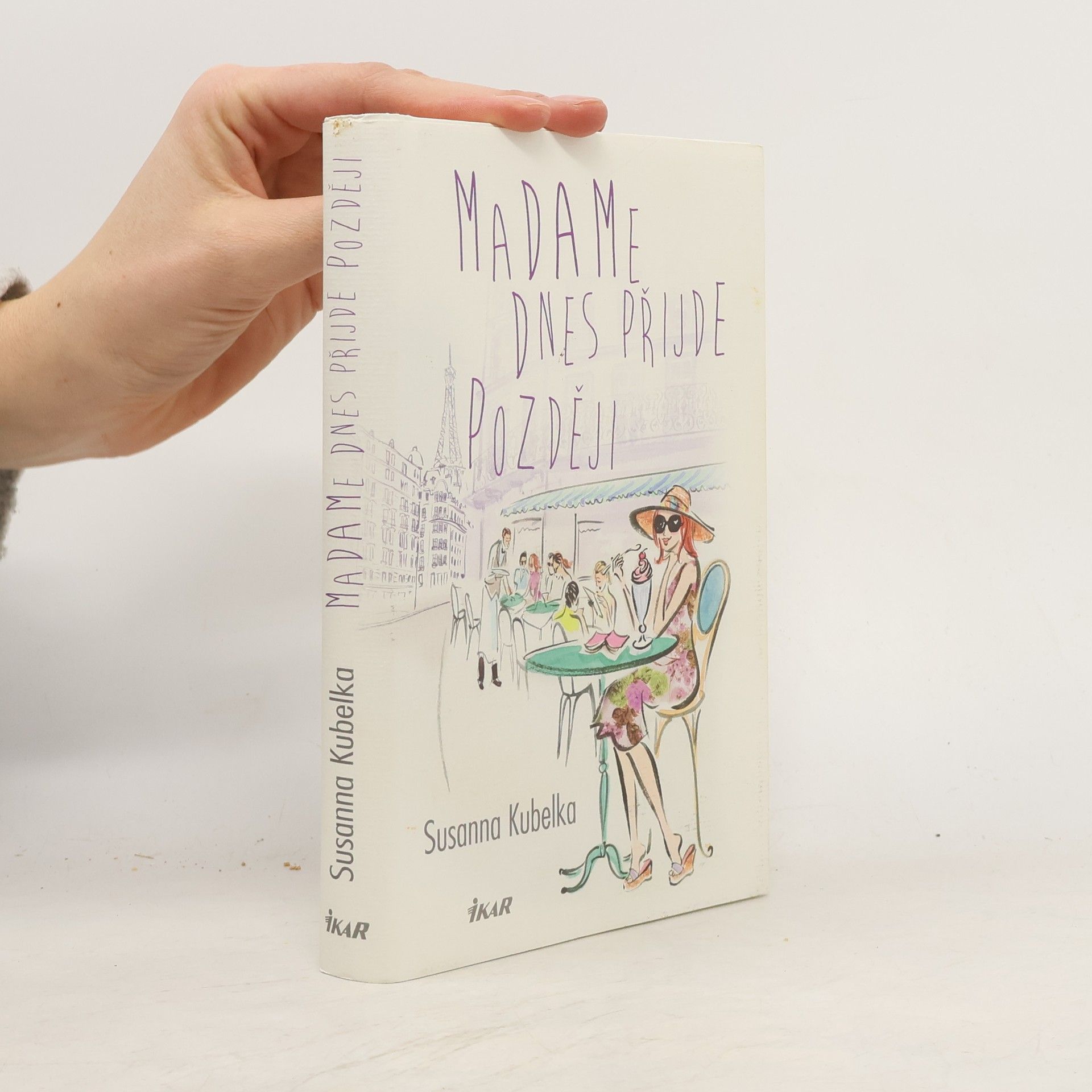 Susanna Kubelka Madame dnes přijde později