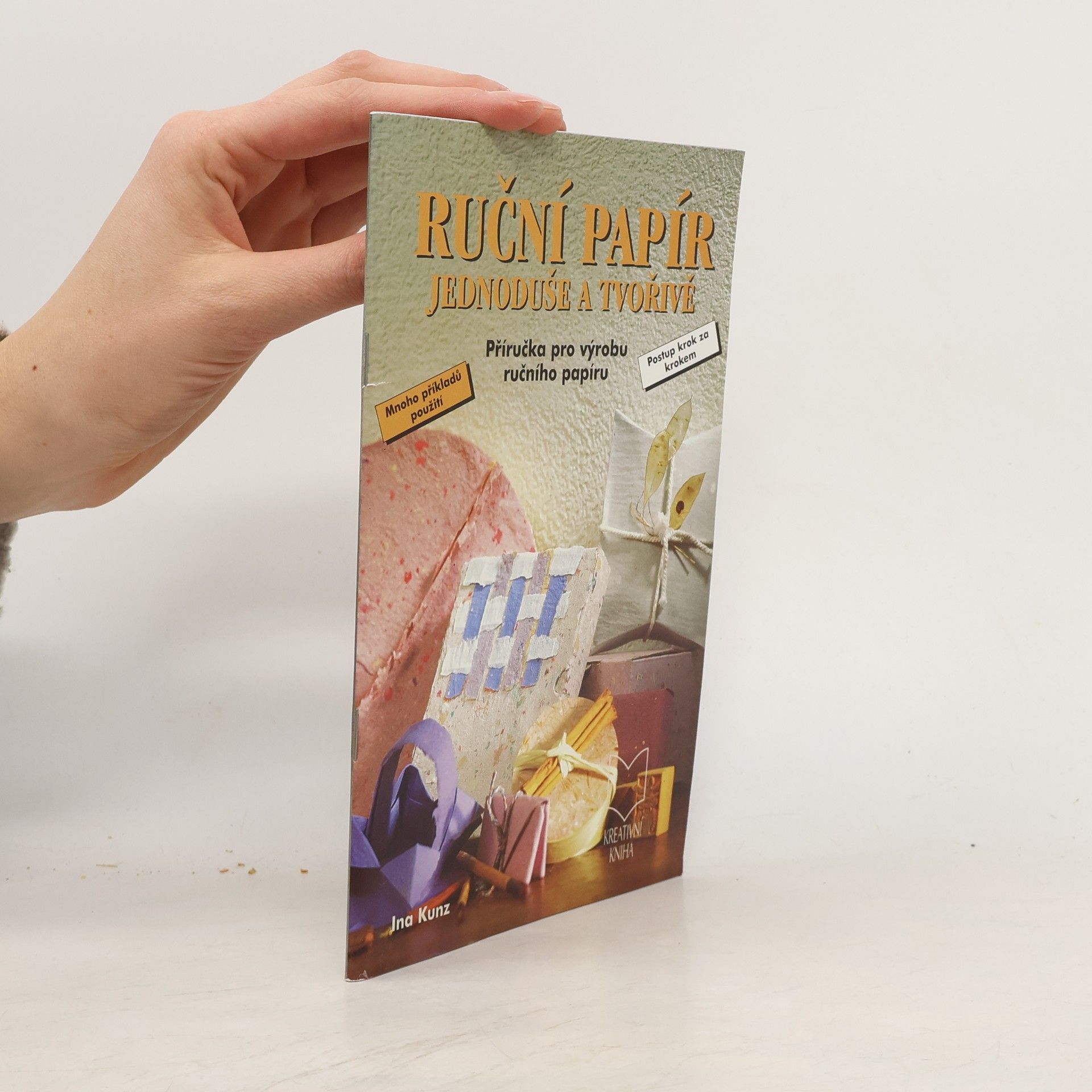 Ruční papír - jednoduše a tvořivě. Příručka pro výrobu ručního papíru