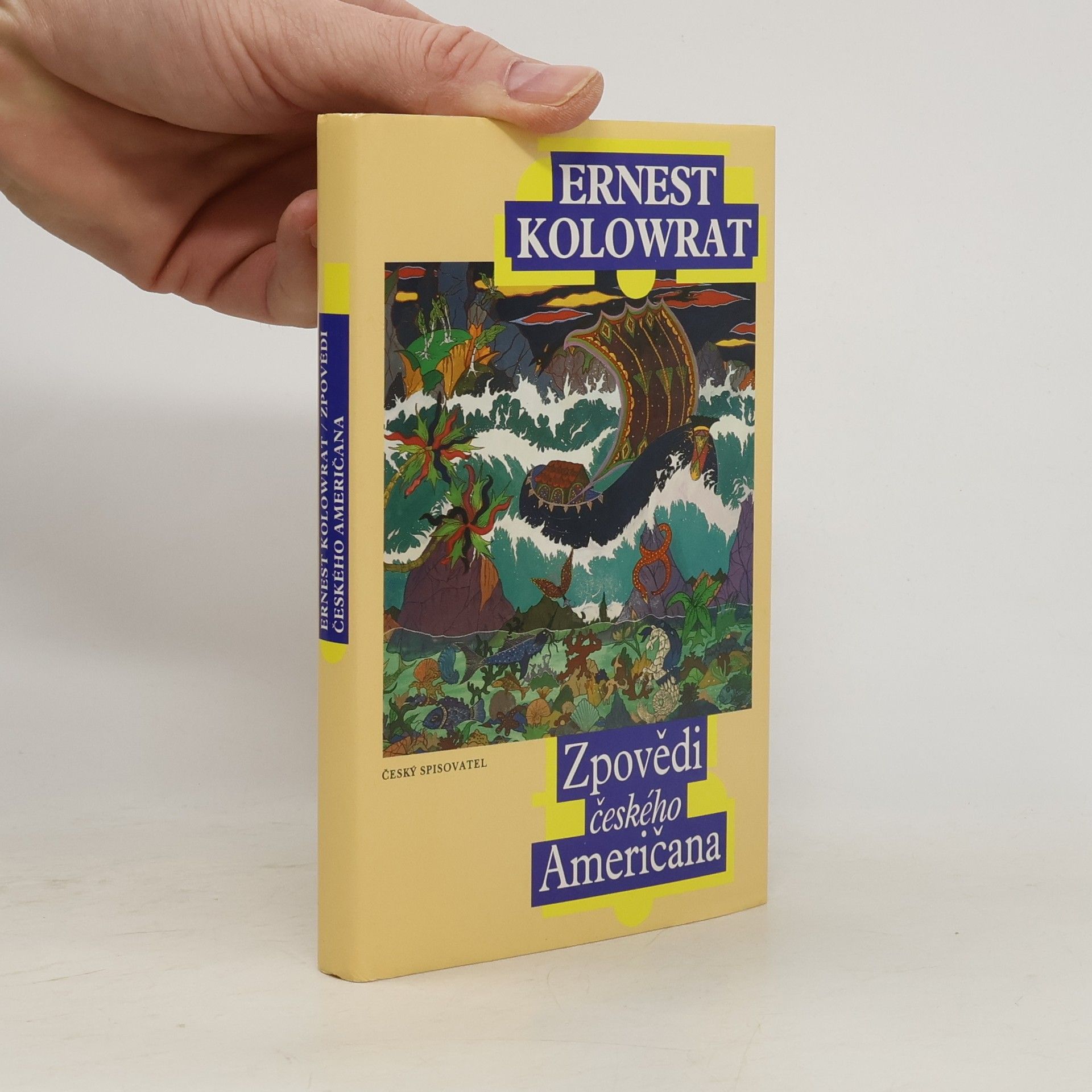 Ernest Kolowrat Zpovědi českého Američana