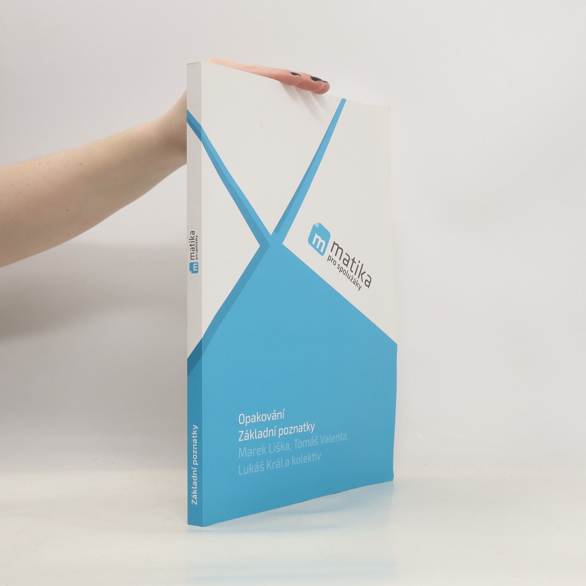 Kolektív autorov Matika pro spolužáky. Základní poznatky