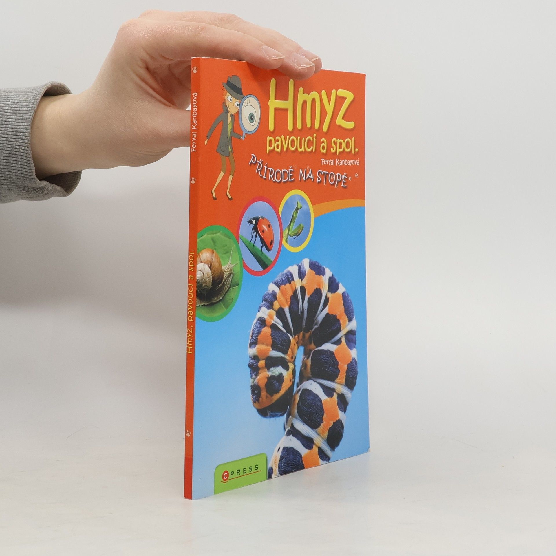 Feryal Kanbay Hmyz, pavouci a spol.