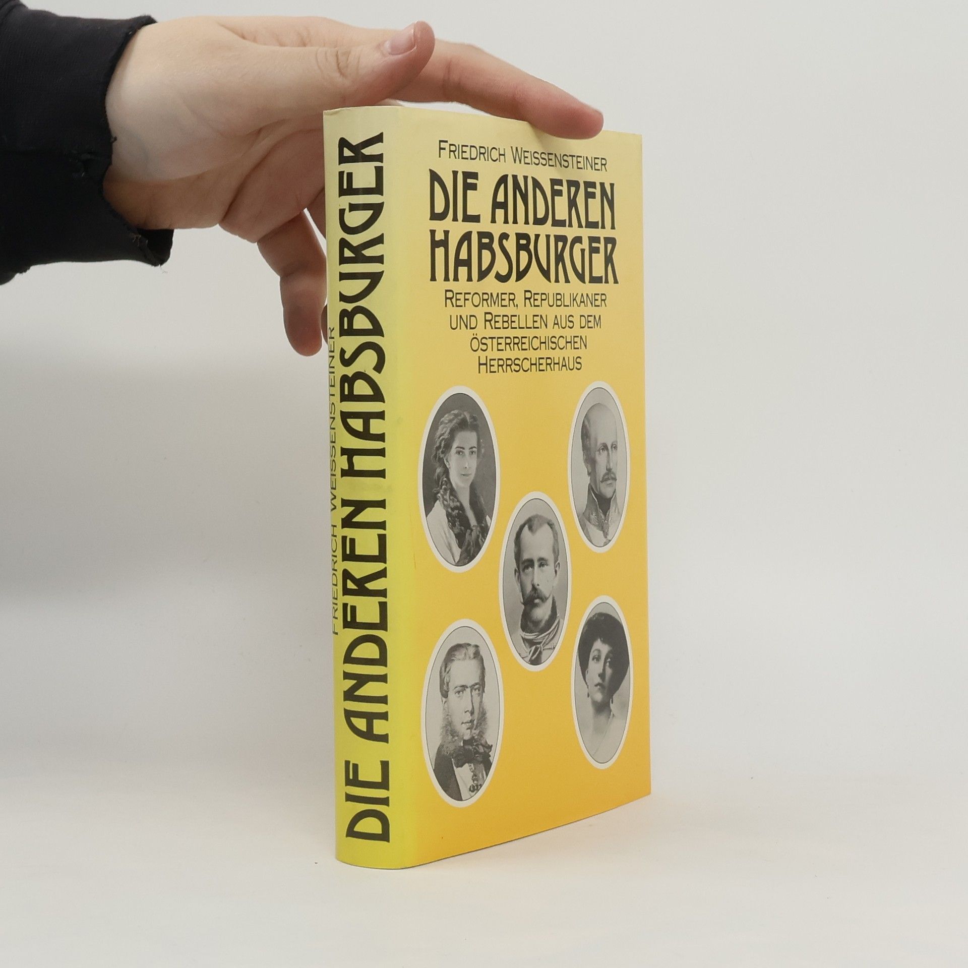 Friedrich Weissensteiner Die anderen Habsburger