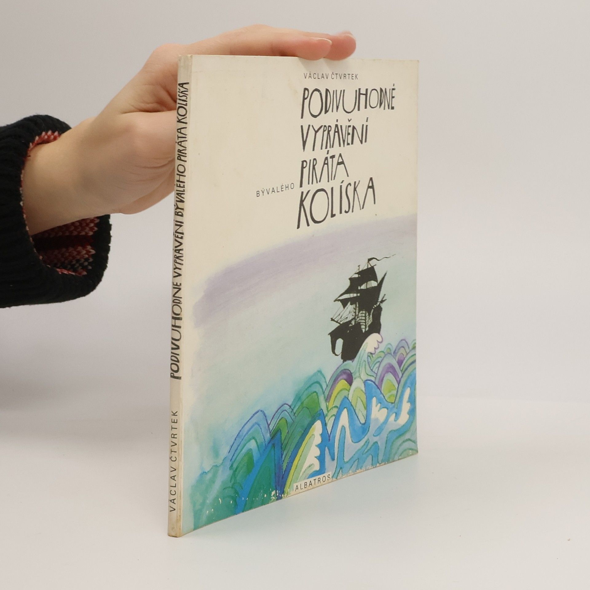 Václav Čtvrtek Podivuhodné vyprávění bývalého piráta Kolíska