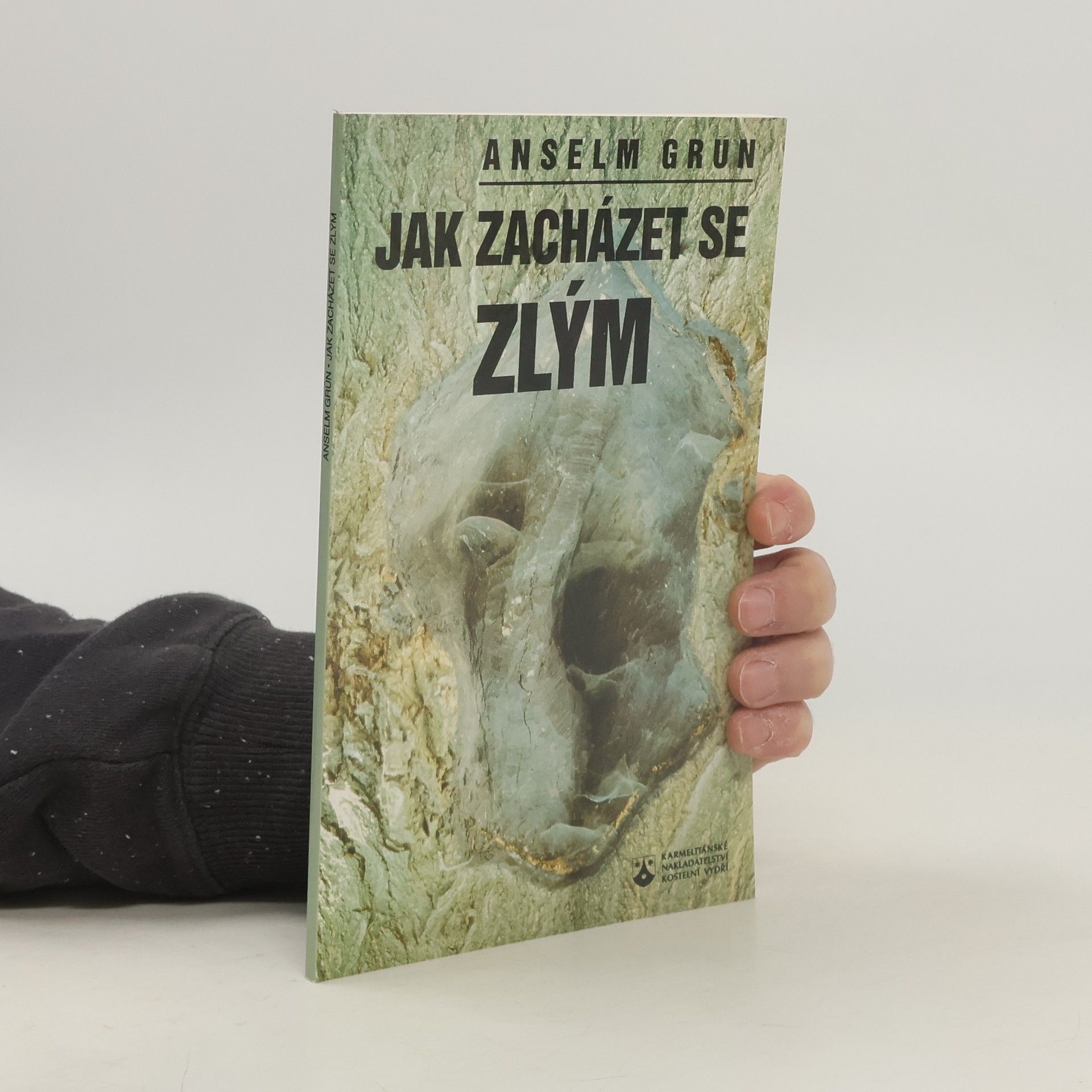 Anselm Grün Jak zacházet se zlým