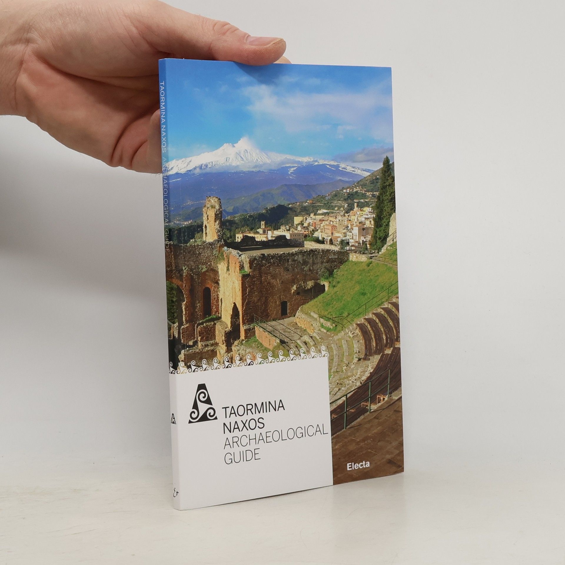 Various authors Taormina Naxos. Archeological Guide