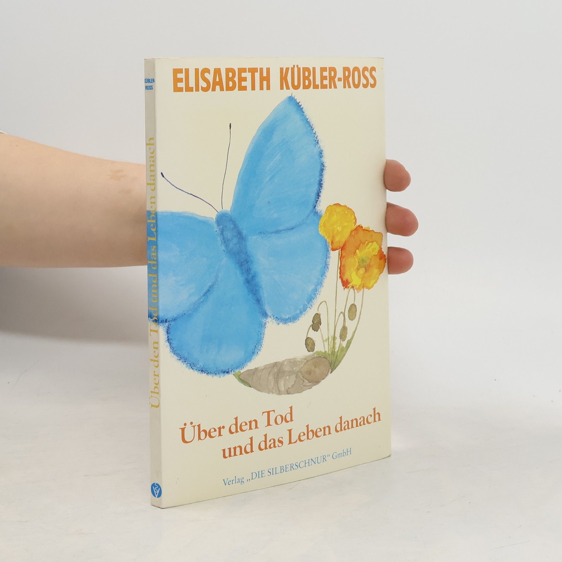 Elisabeth Kübler-Ross Über den Tod und das Leben danach