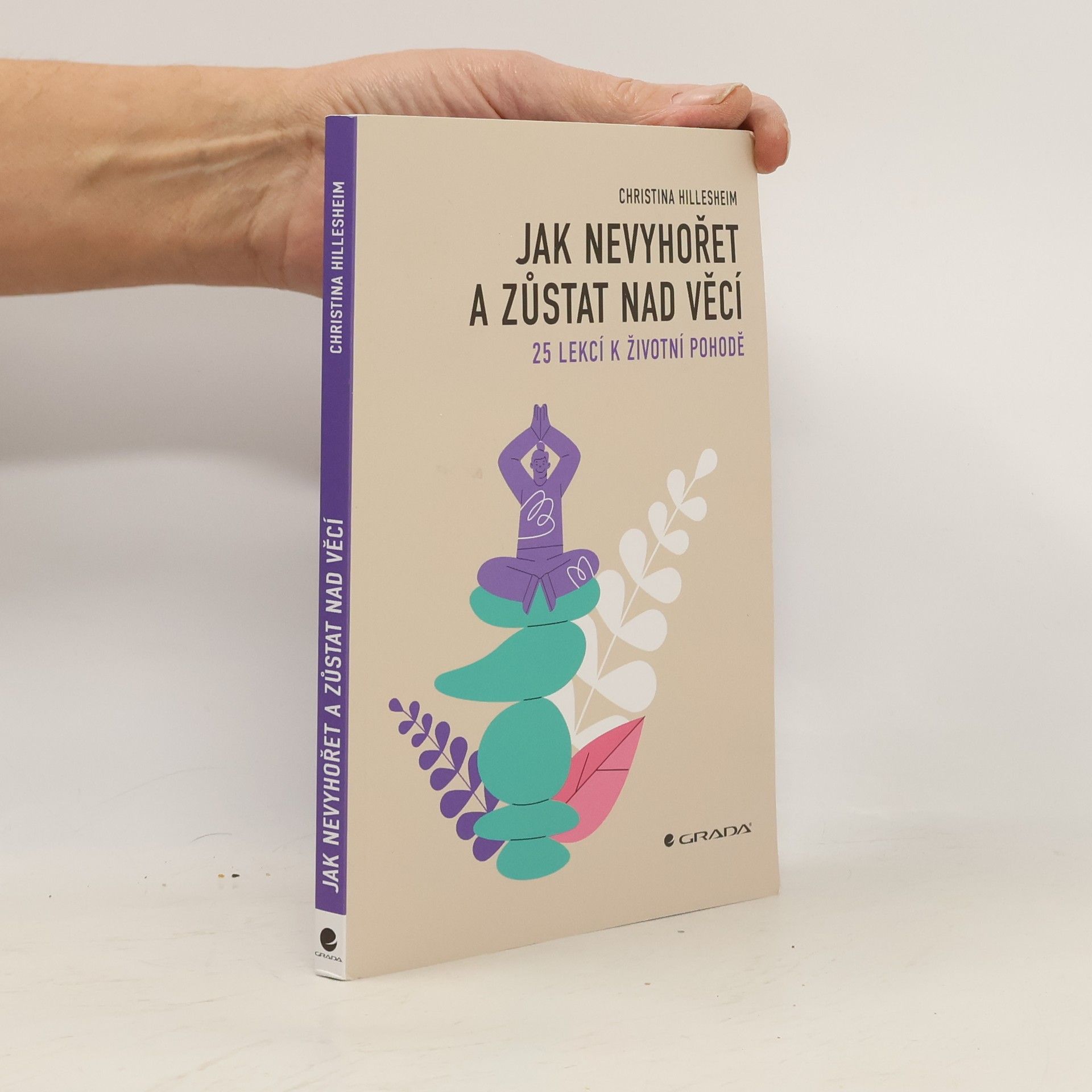 Christina Hillesheim Jak nevyhořet a zůstat nad věcí