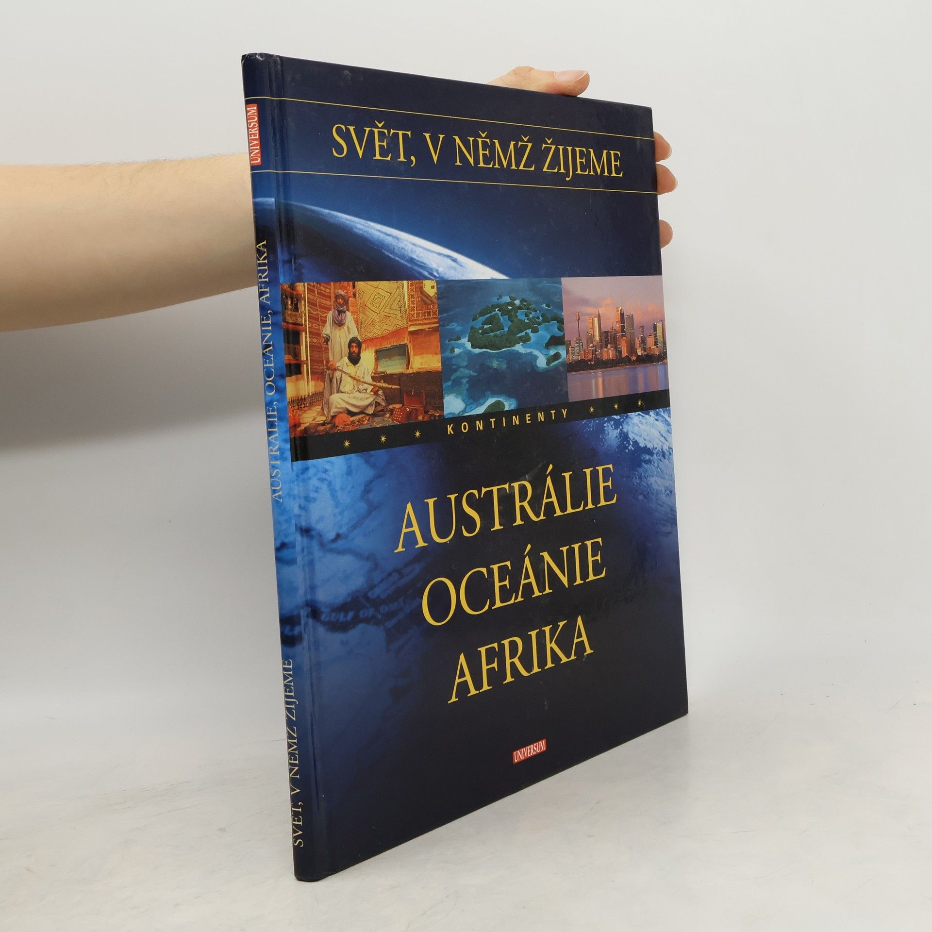 Austrálie, Oceánie, Afrika. Svět, v němž žijeme