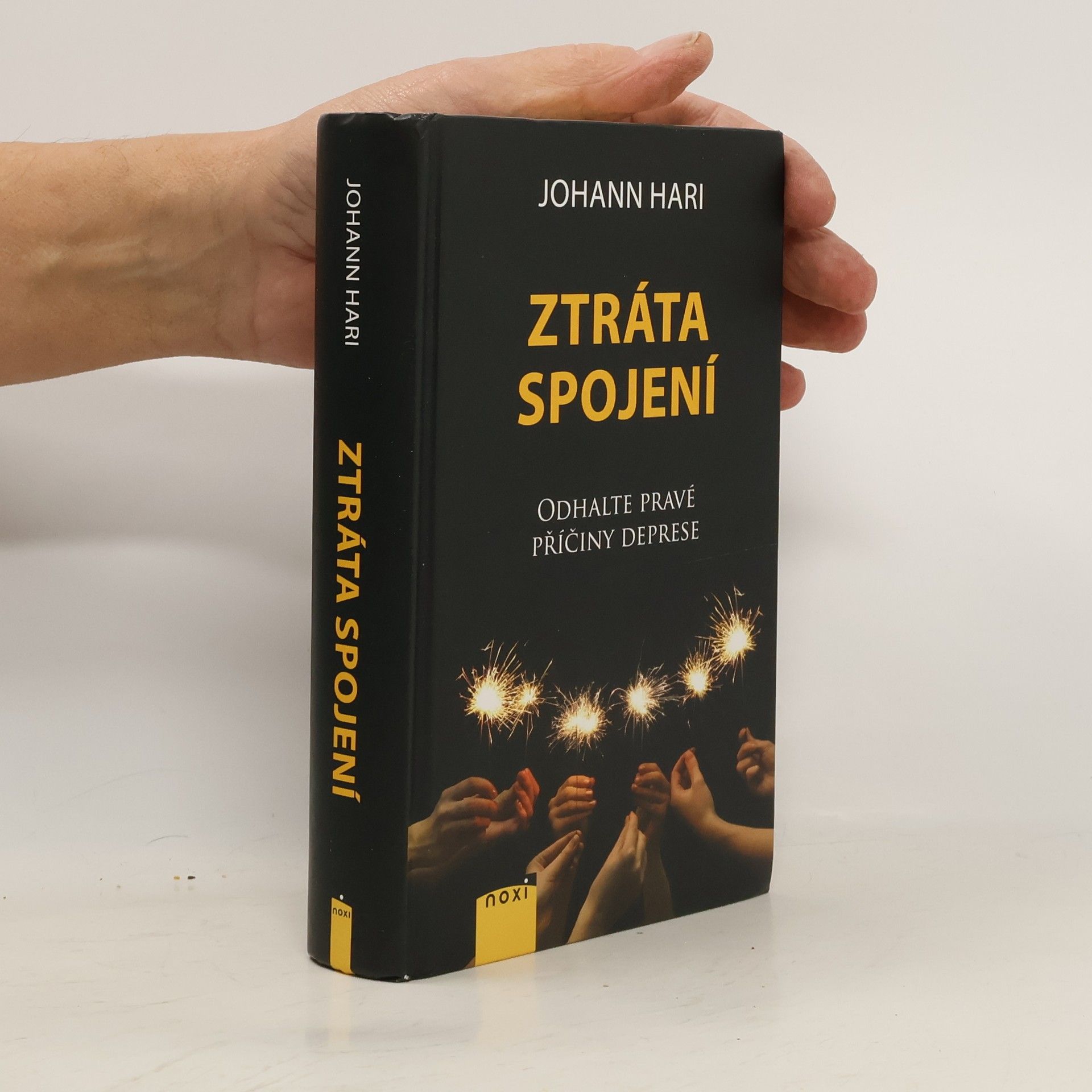 Johann Hari Ztráta spojení : odhalte pravé příčiny deprese