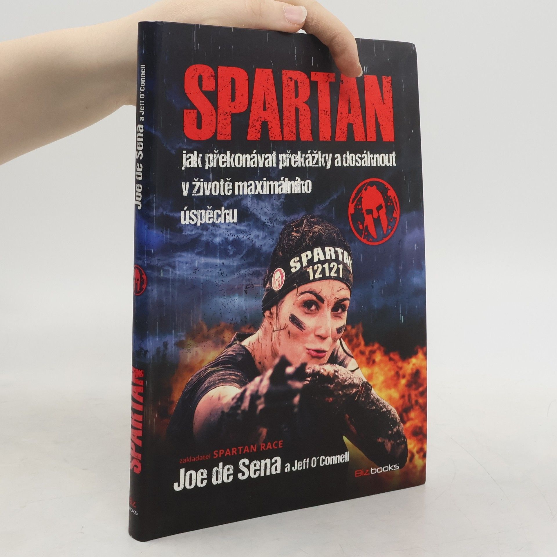 Joe De Sena Spartan. Jak překonávat překážky a dosáhnout v životě maximálního úspěchu