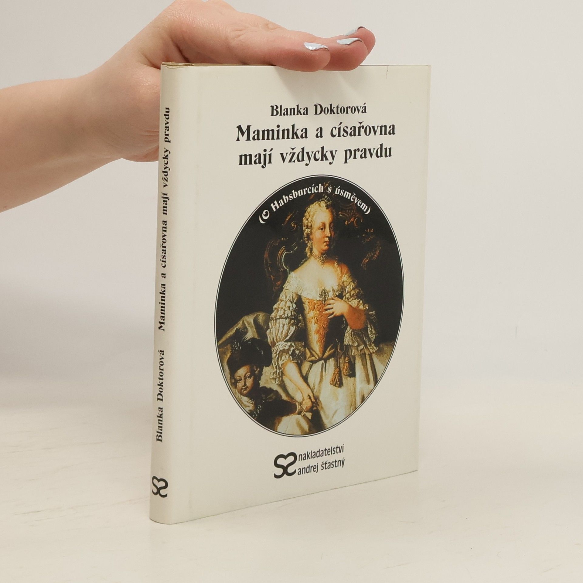 Blanka Doktorová Maminka a císařovna mají vždycky pravdu