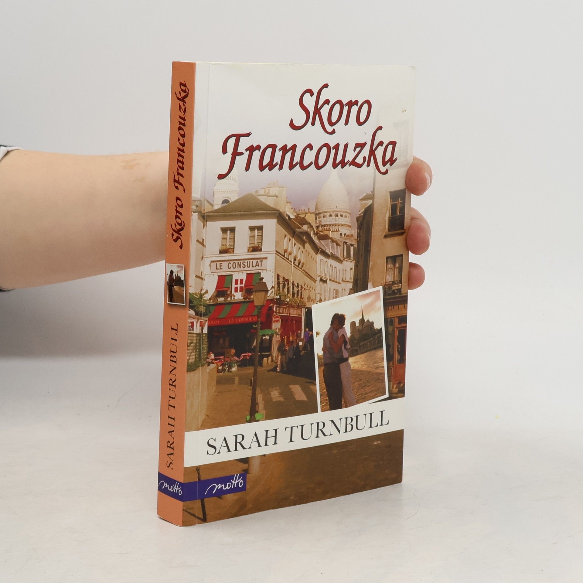 Sarah Turnbull Skoro Francouzka. Nový život v Paříži