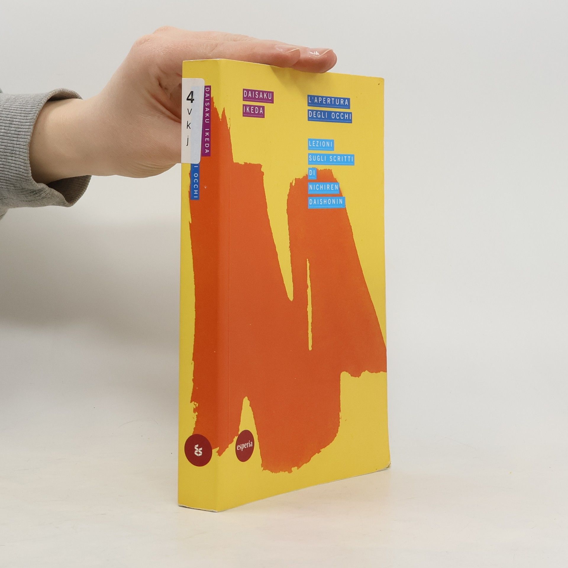 Daisaku Ikeda L'apertura degli occhi. Lezioni sugli scritti di Nichiren Daishonin