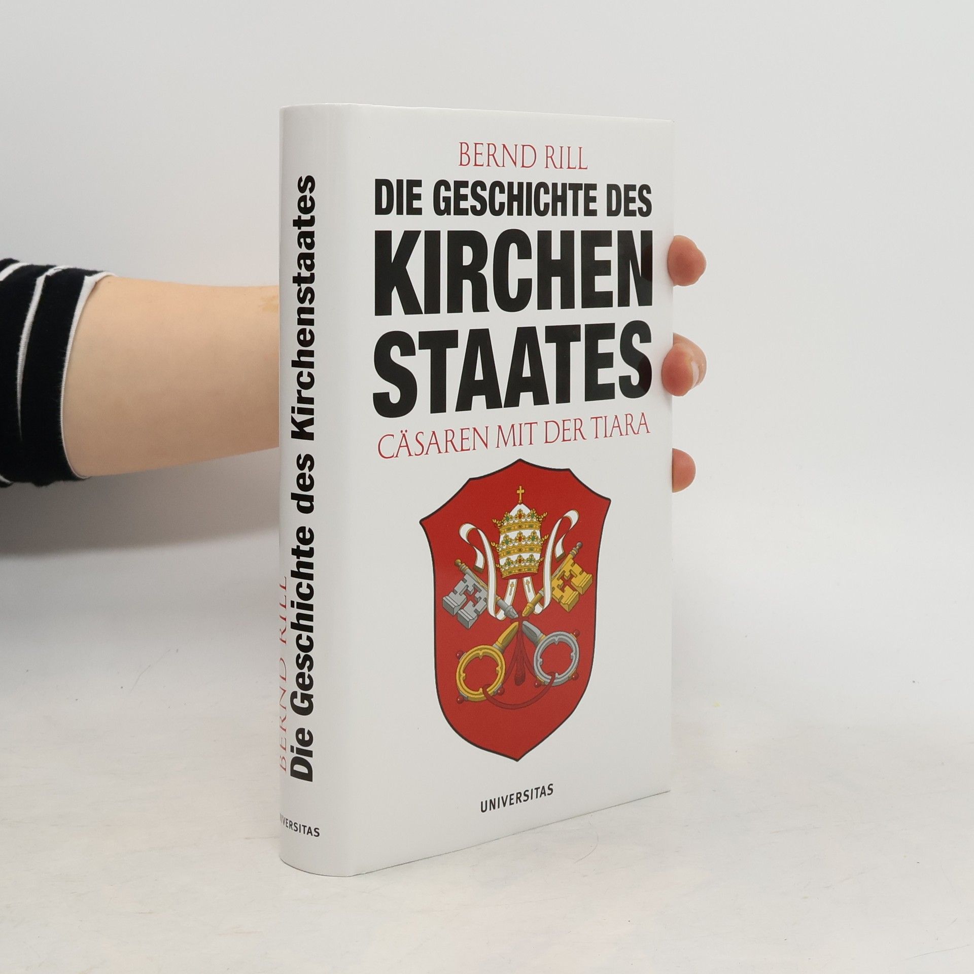 Bernd Rill Die Geschichte des Kirchenstaates