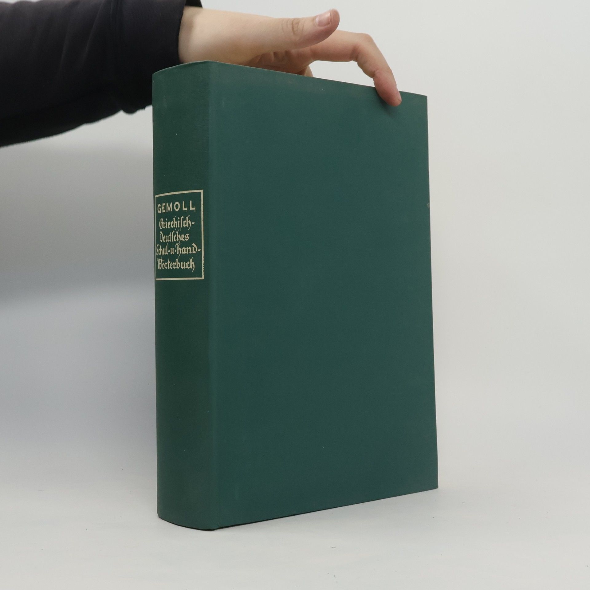 Wilhelm Gemoll Griechisch-deutsches Schulwörterbuch und Handwörterbuch