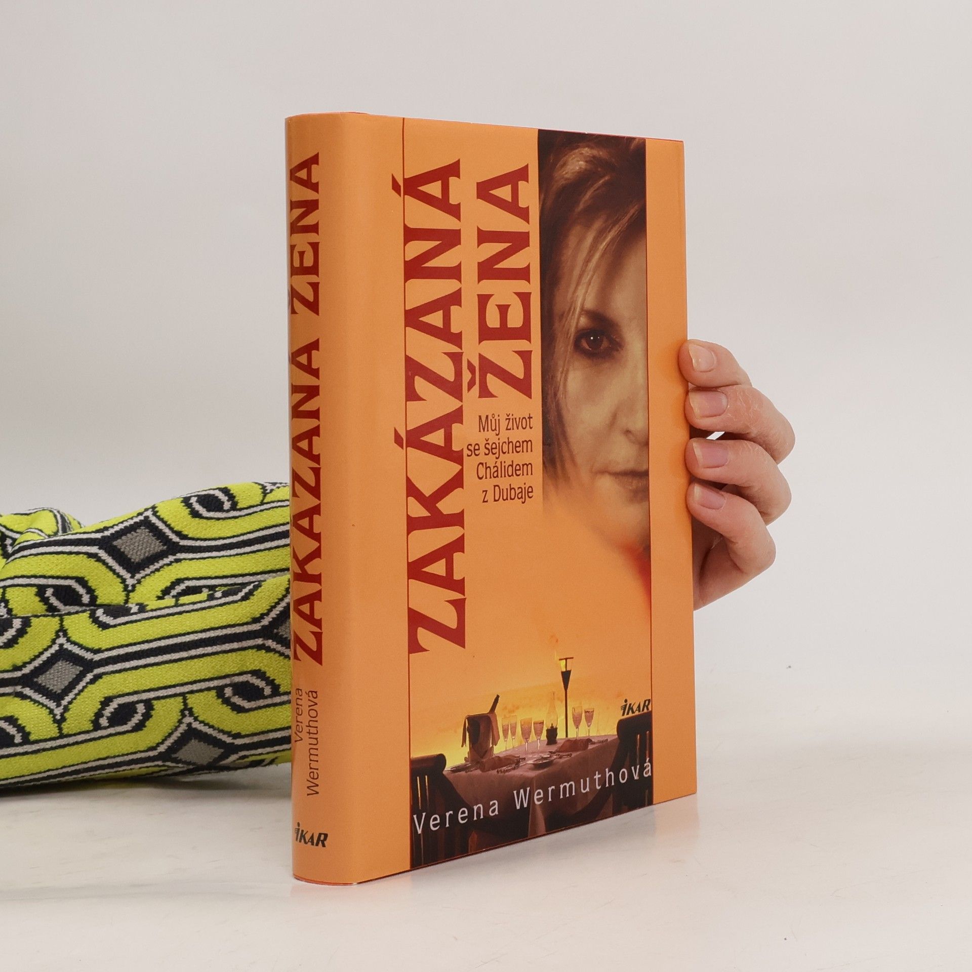 Verena Wermuth Zakázaná žena: Můj život se šejchem Chálidem z Dubaje