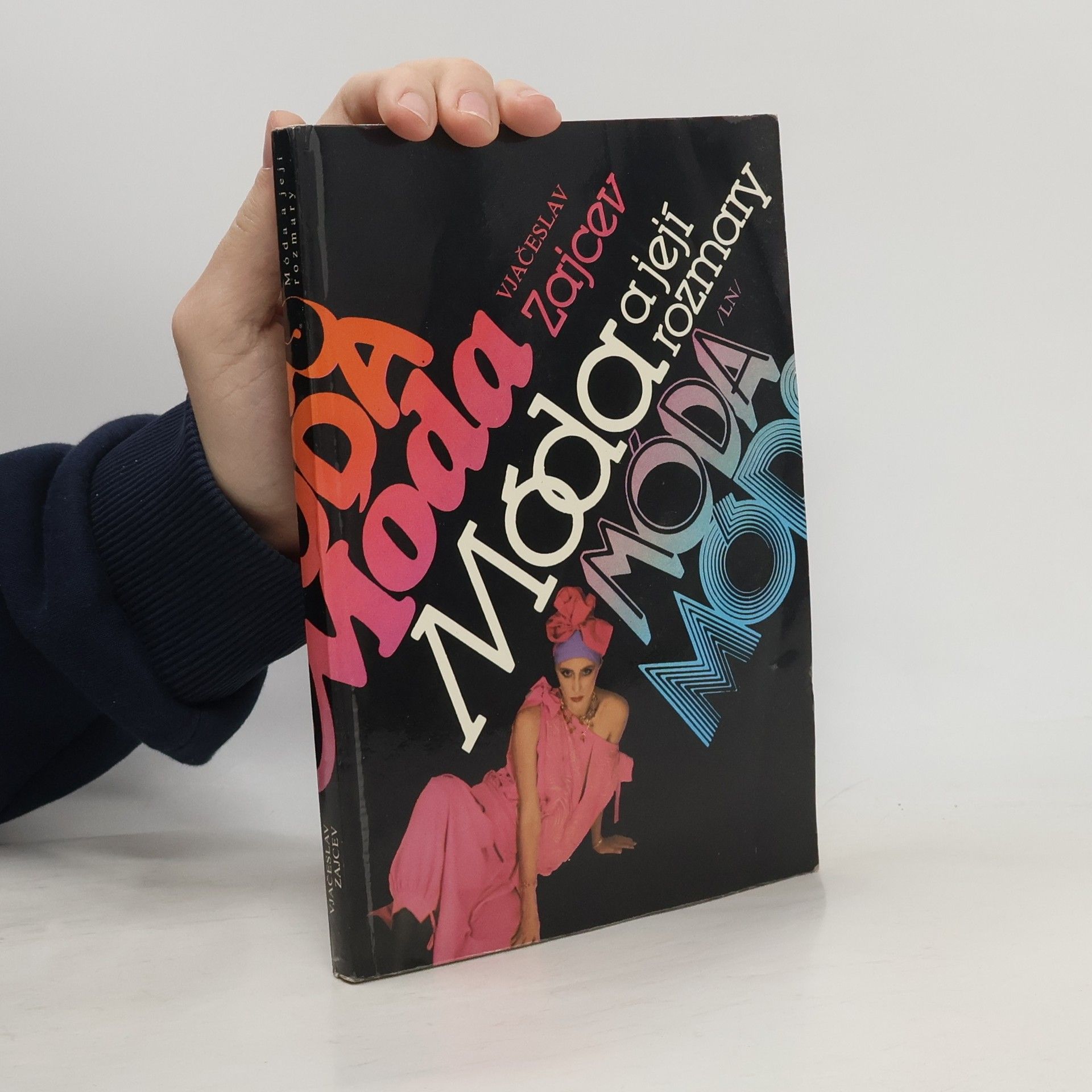 Vjačeslav Michajlovič Zajcev Móda a její rozmary