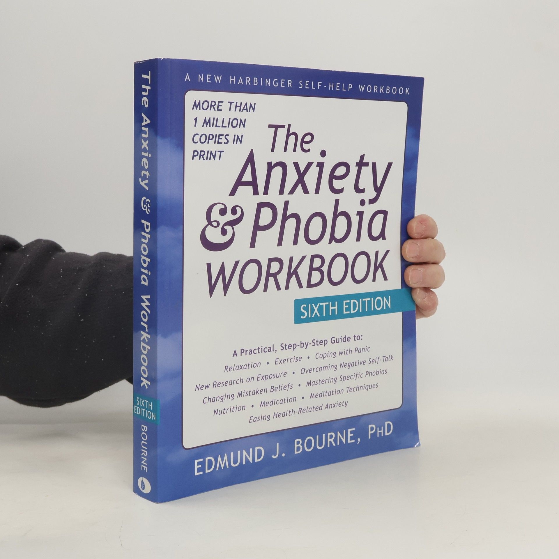The Anxiety and Phobia Workbook, 6th Edition