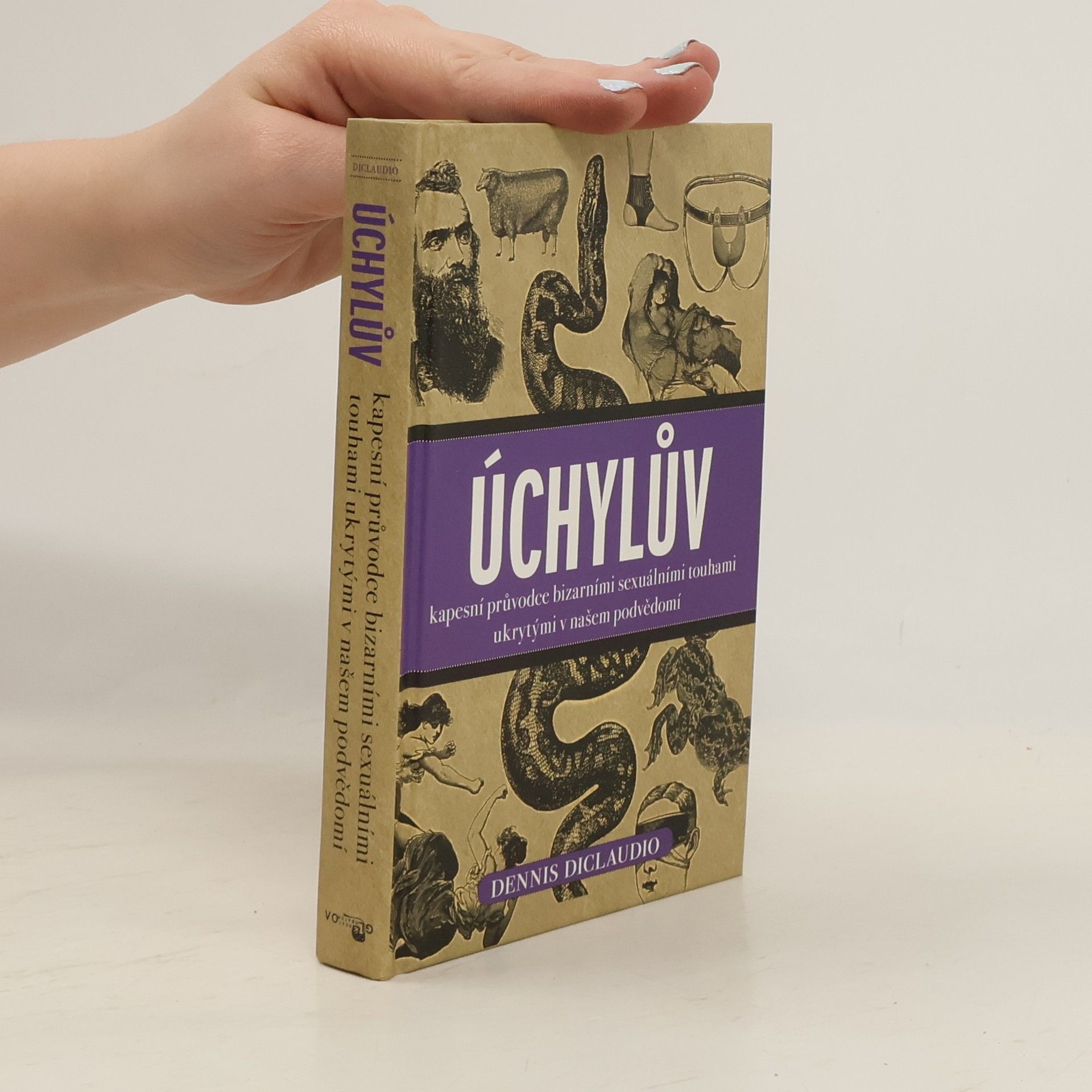 Dennis DiClaudio Úchylův kapesní průvodce bizarními sexuálními touhami ukrytými v našem podvědomí