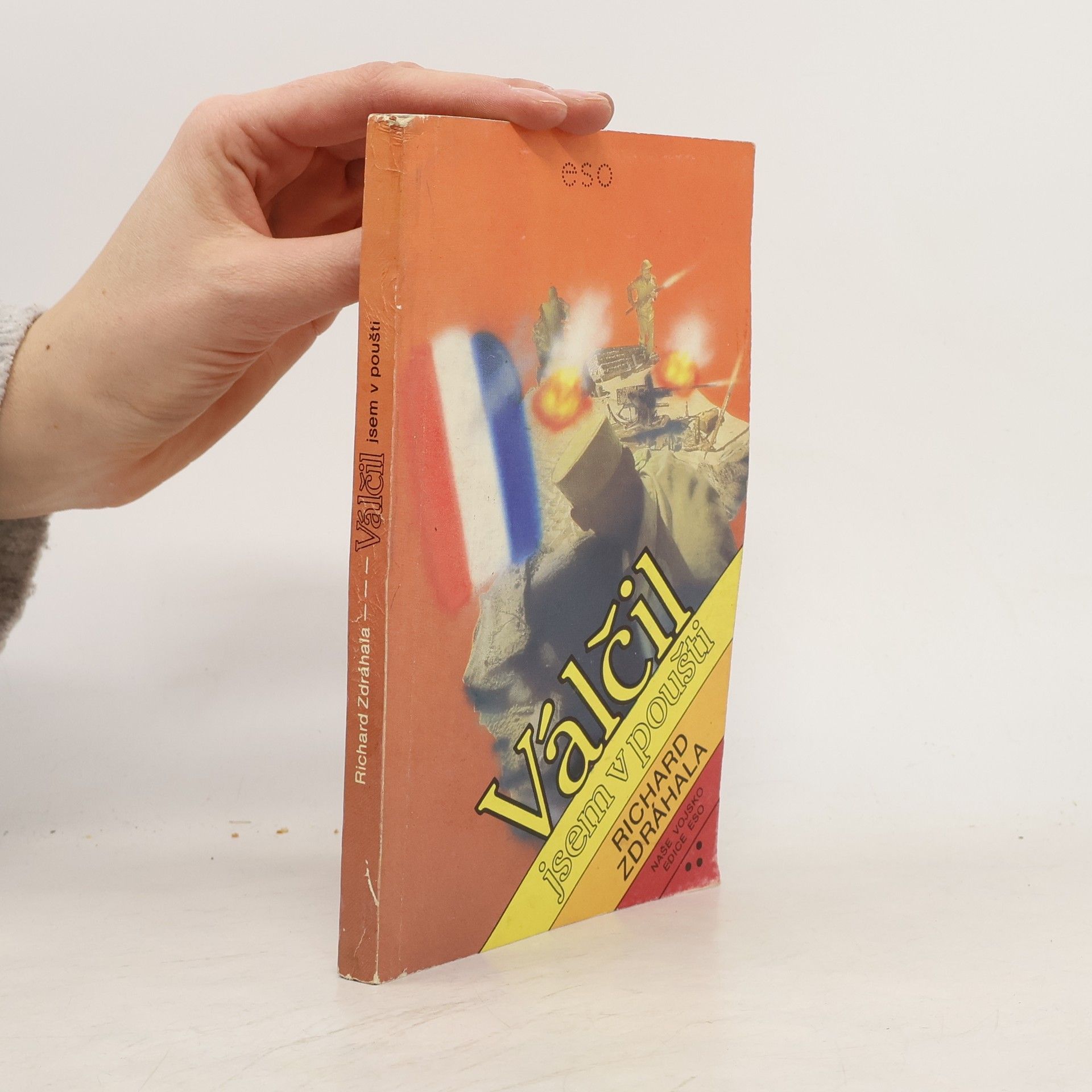 Richard Zdráhala Válčil jsem v poušti