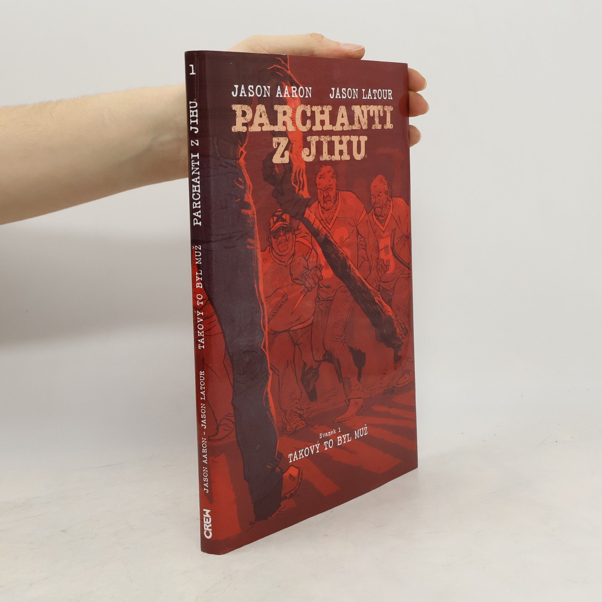 Jason Aaron Parchanti z jihu. Svazek 1. Takový to byl muž