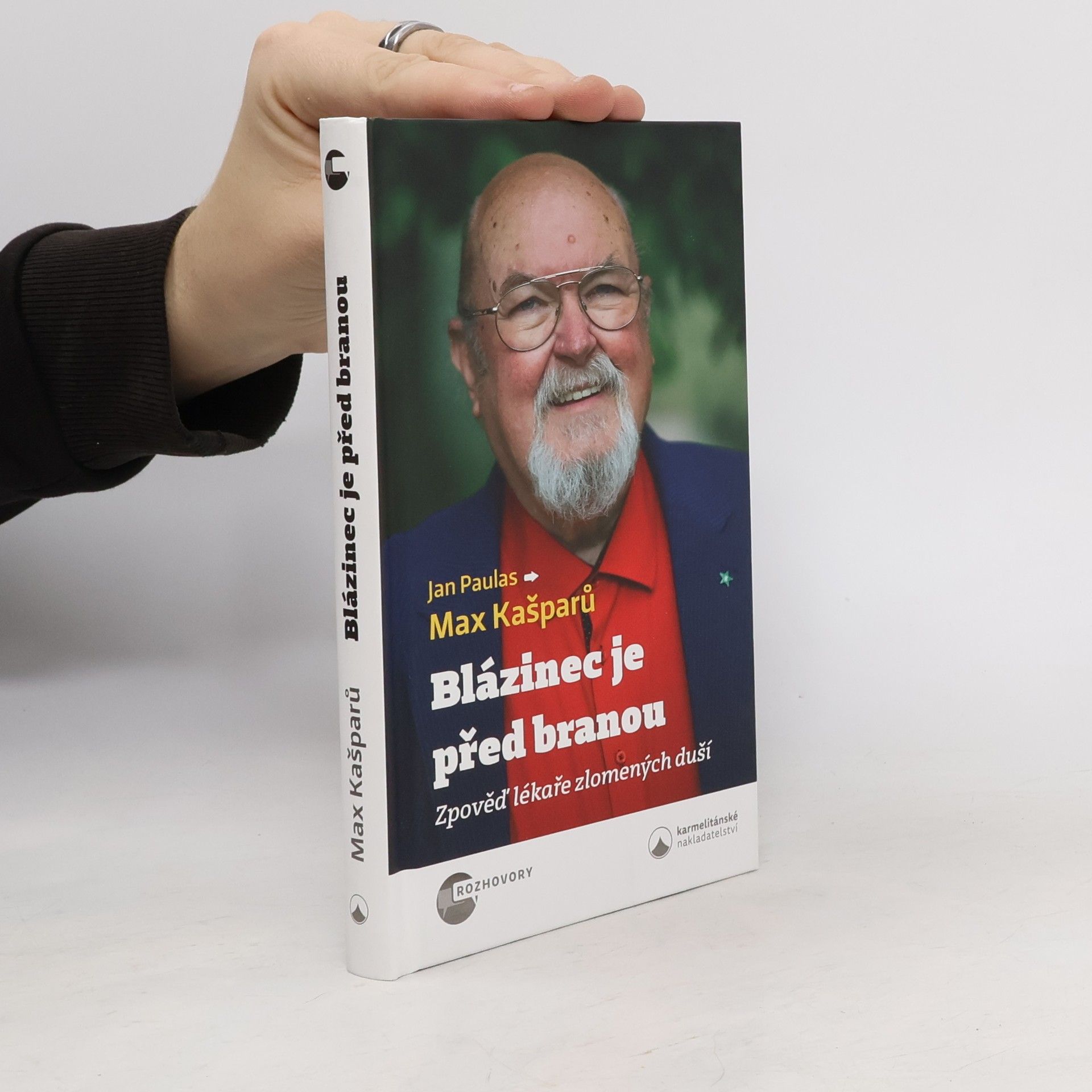 Blázinec je před branou : zpověď lékaře zlomených duší