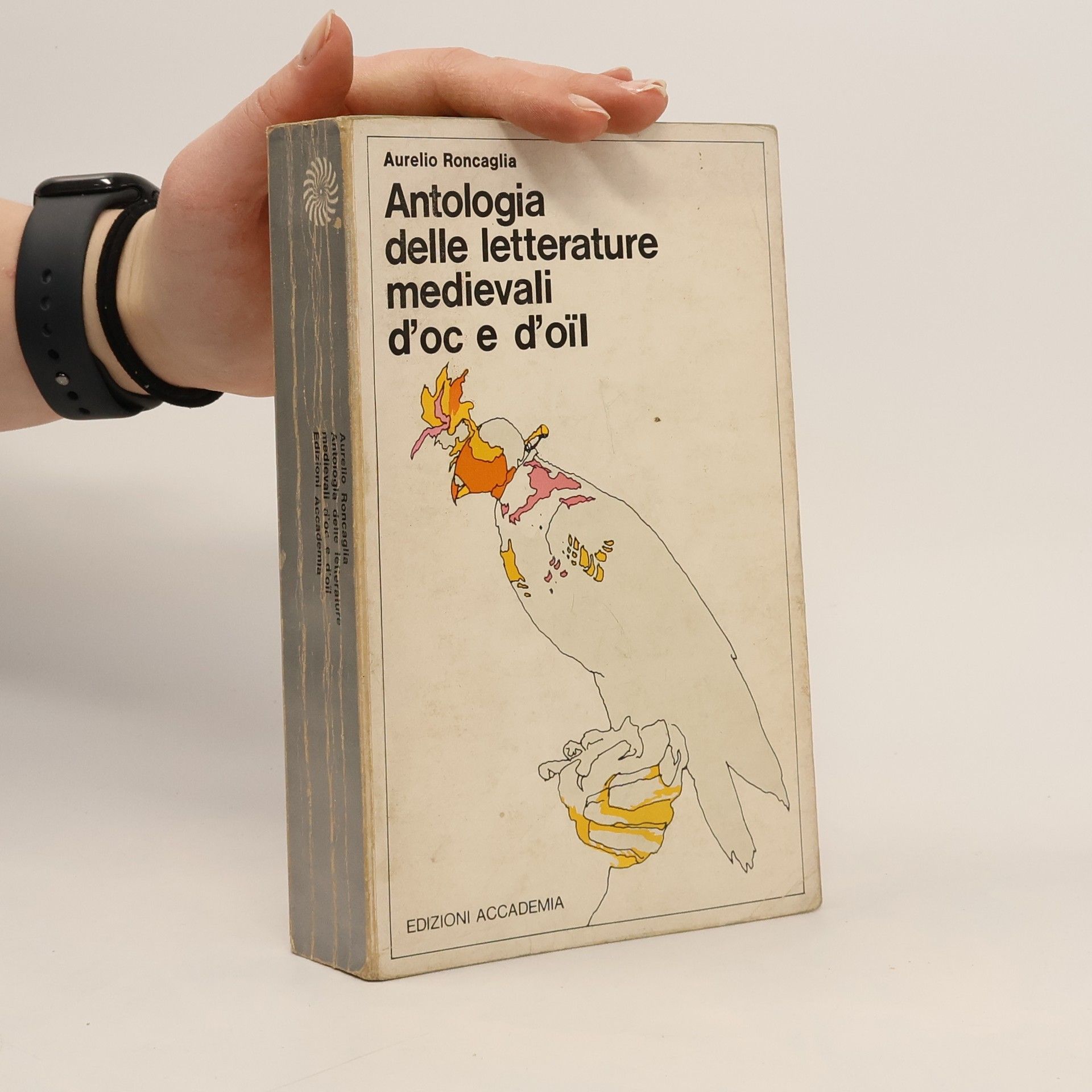 Aurelio Roncaglia Antologia delle letterature medievali d'oc e d'oïl