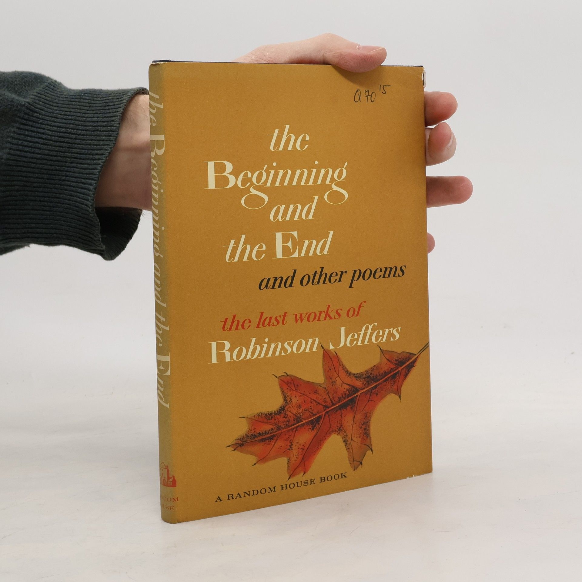 Robinson Jeffers The Beginning & the End and other poems