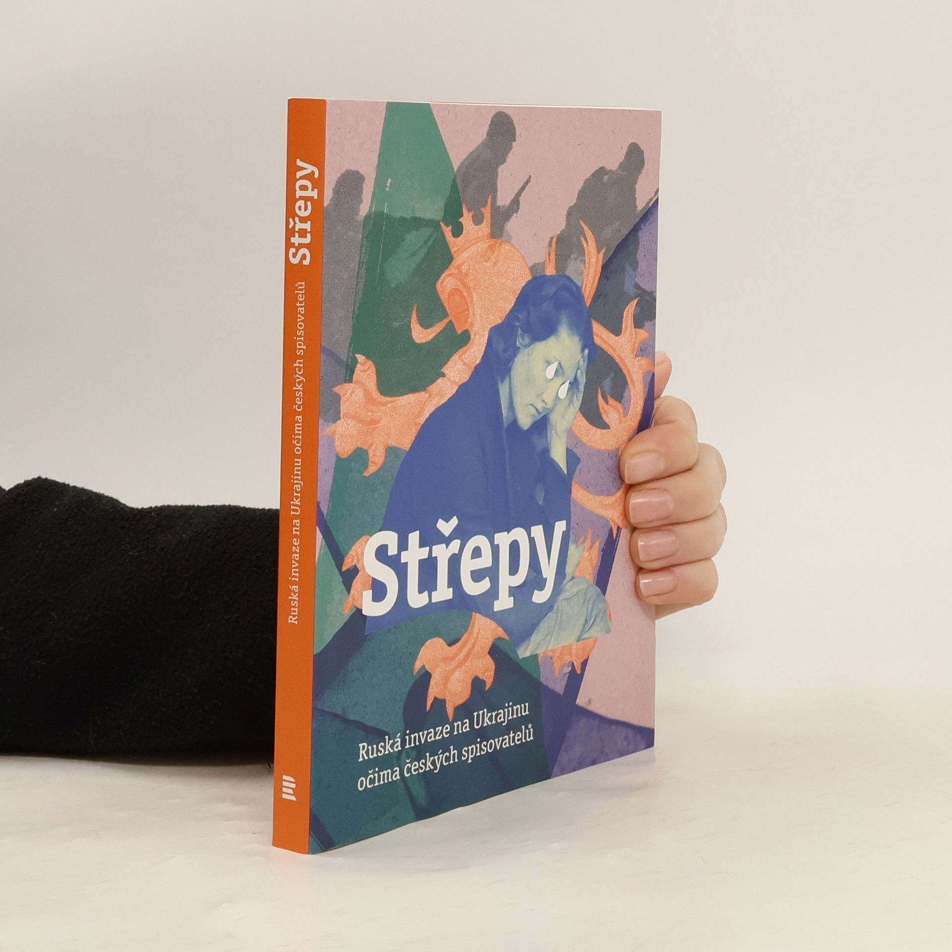 Autores varios Střepy : ruská invaze na Ukrajinu očima českých spisovatelů