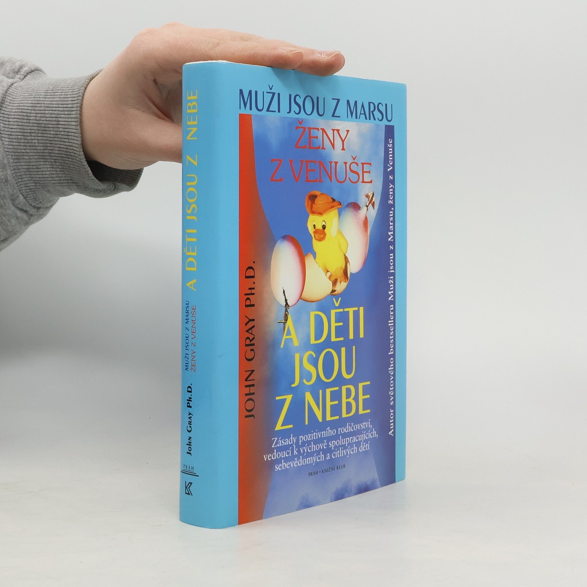 John Gray Muži jsou z Marsu, ženy z Venuše a děti jsou z nebe