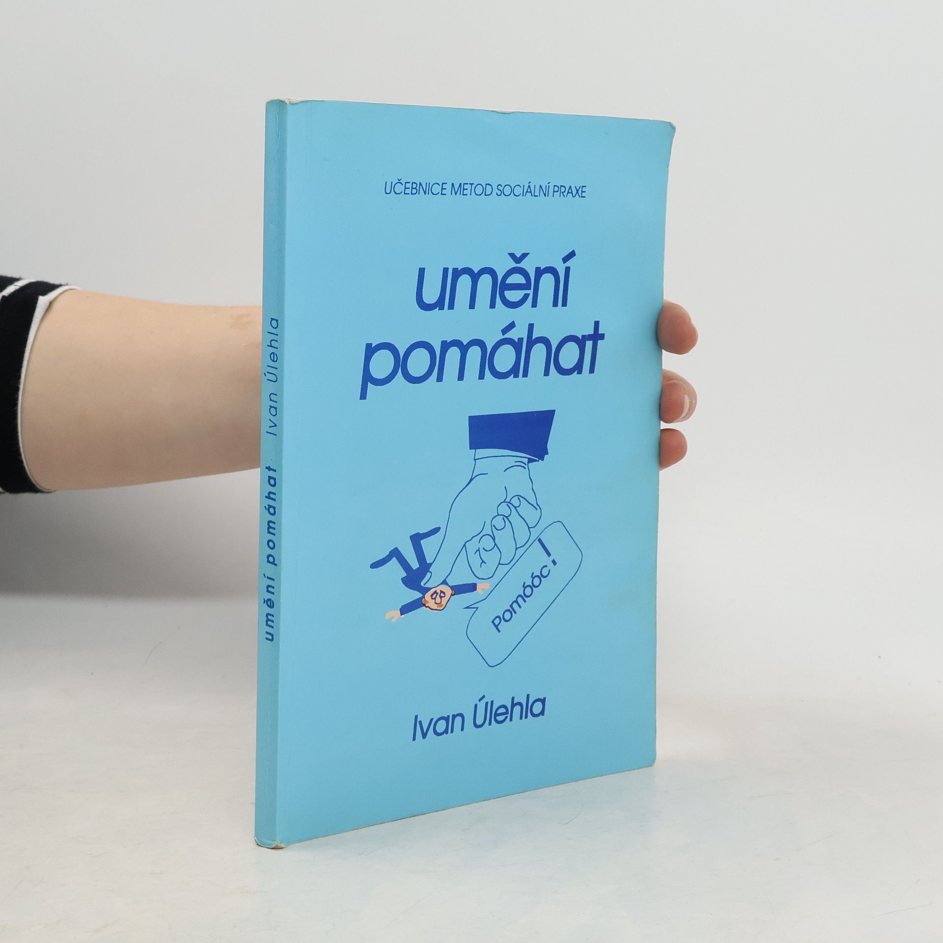 Umění pomáhat - učebnice metod sociální praxe