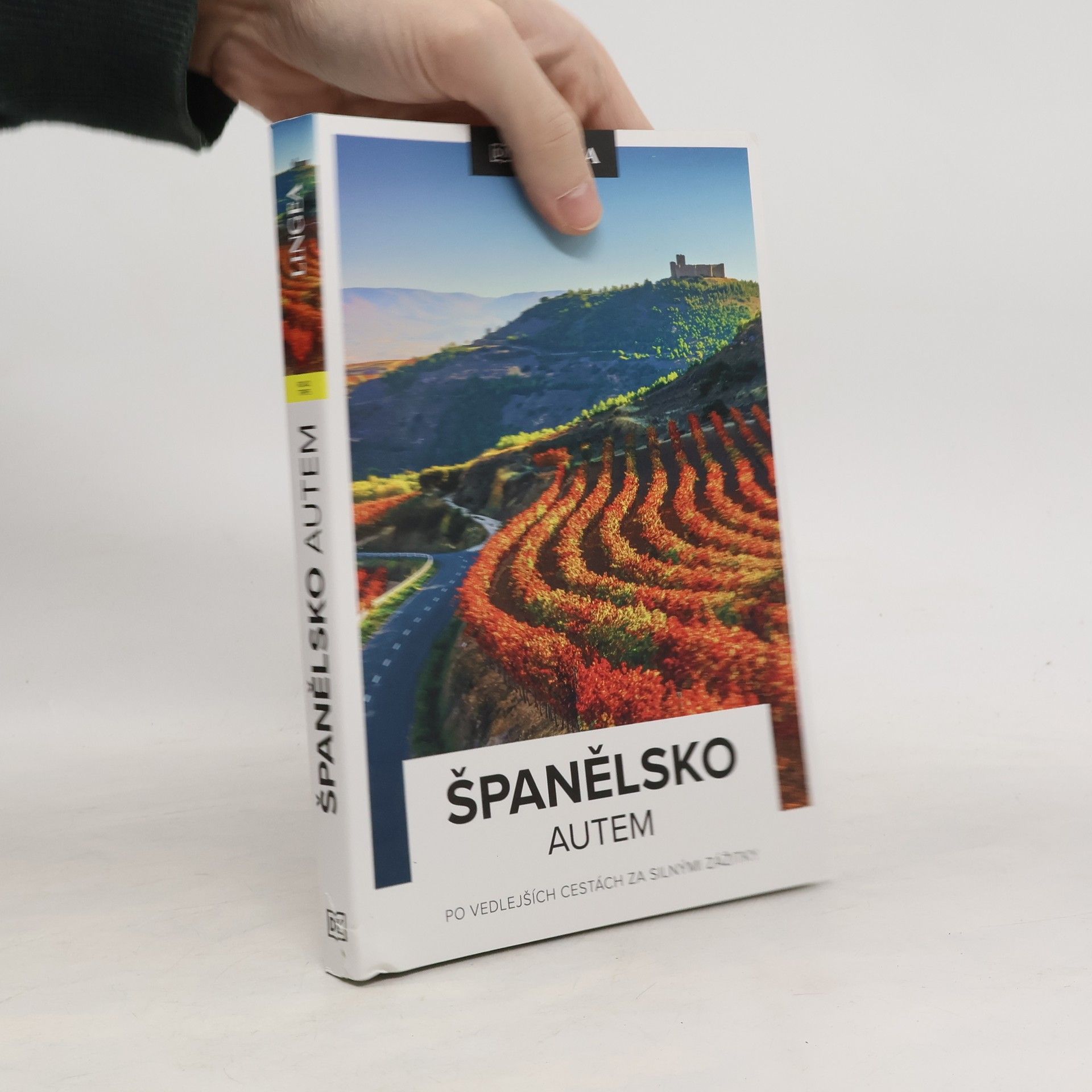 Collectif d'auteurs Španělsko autem: Po vedlejších cestách za silnými zážitky