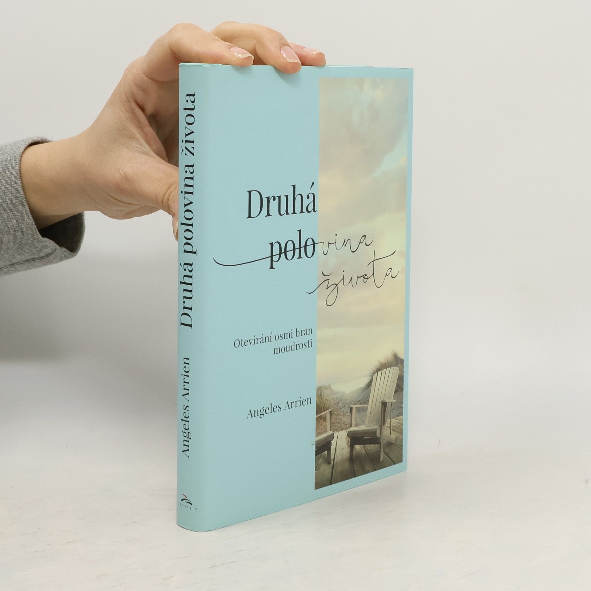 Angeles Arrien Druhá polovina života