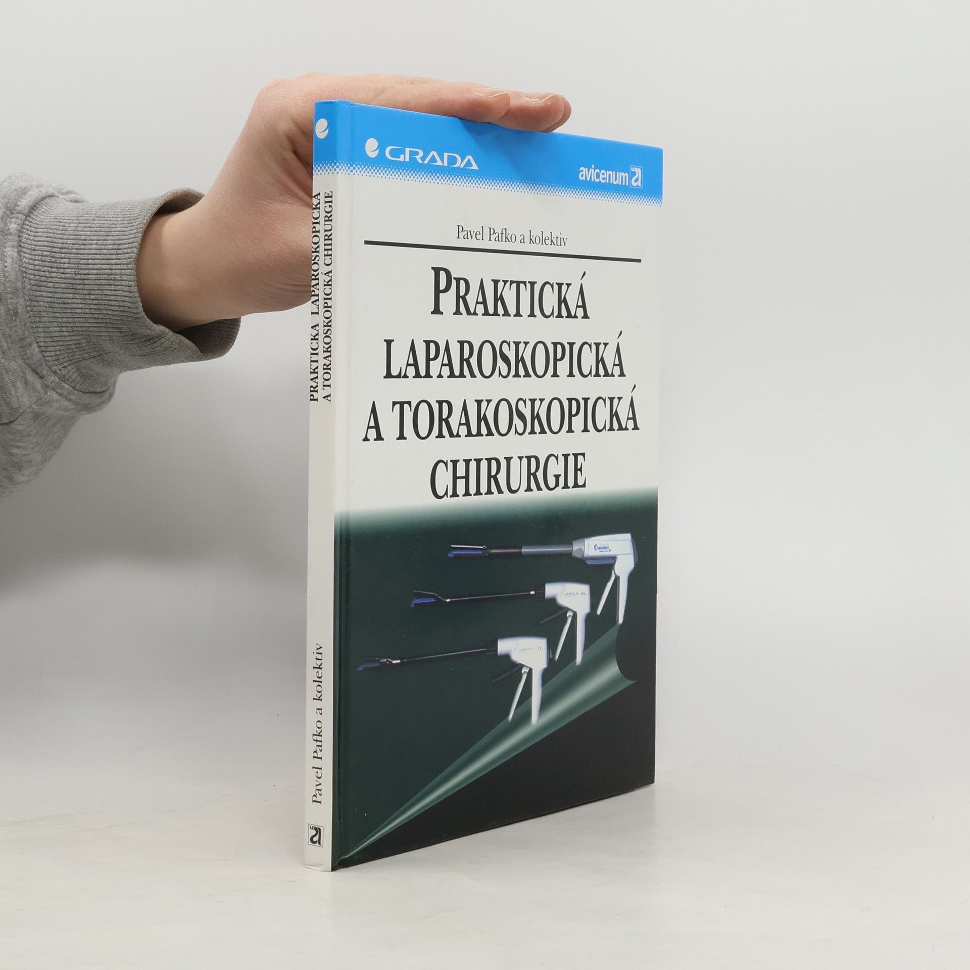Pavel Pafko Praktická laparoskopická a torakoskopická chirurgie