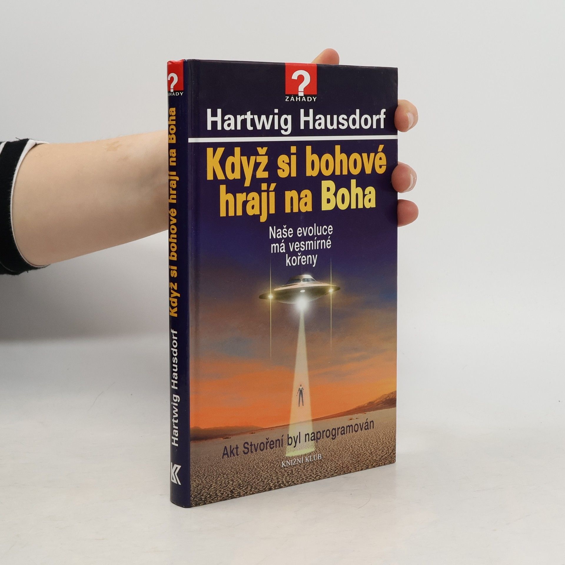 Hartwig Hausdorf Když si bohové hrají na Boha