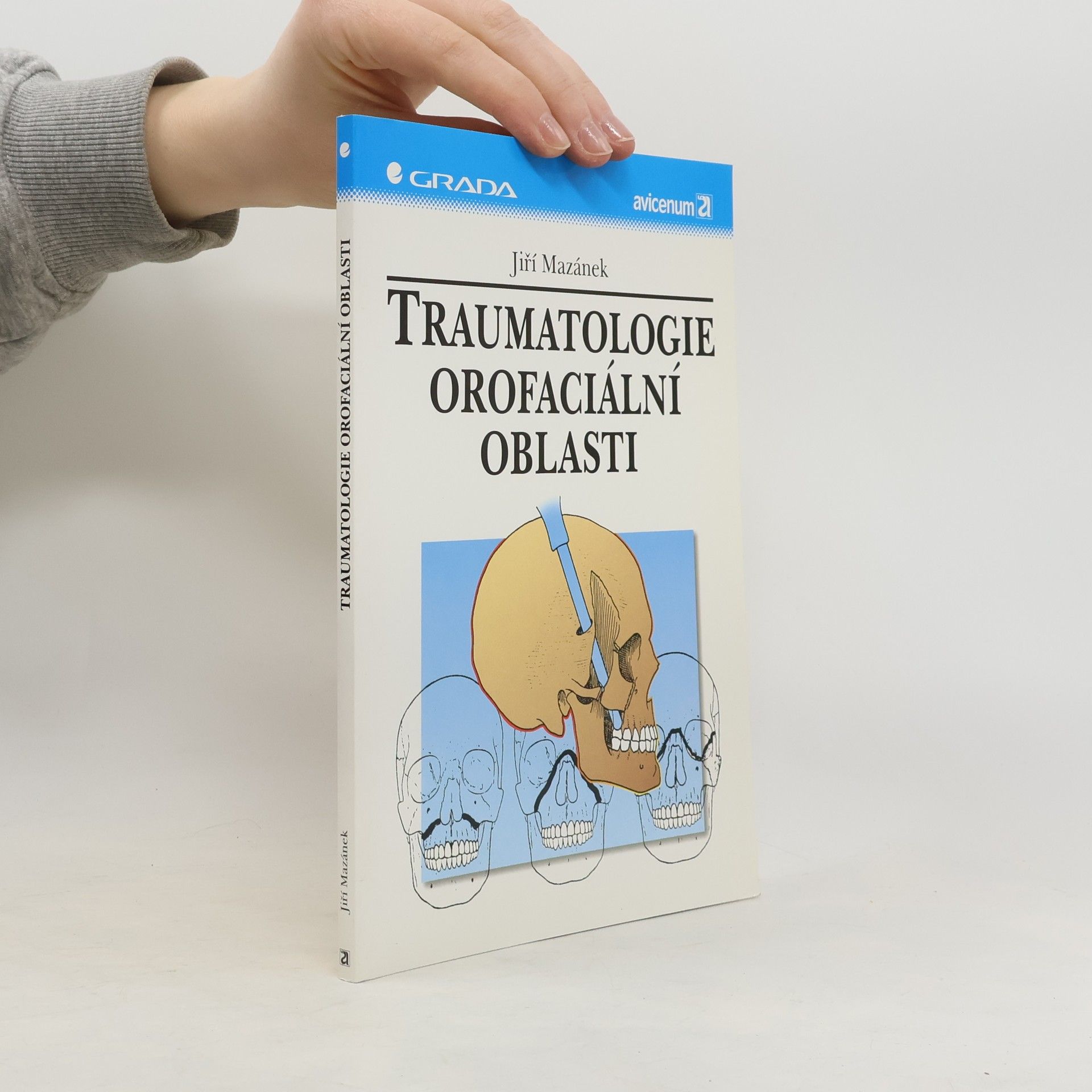 Jiří Mazánek Traumatologie orofaciální oblasti