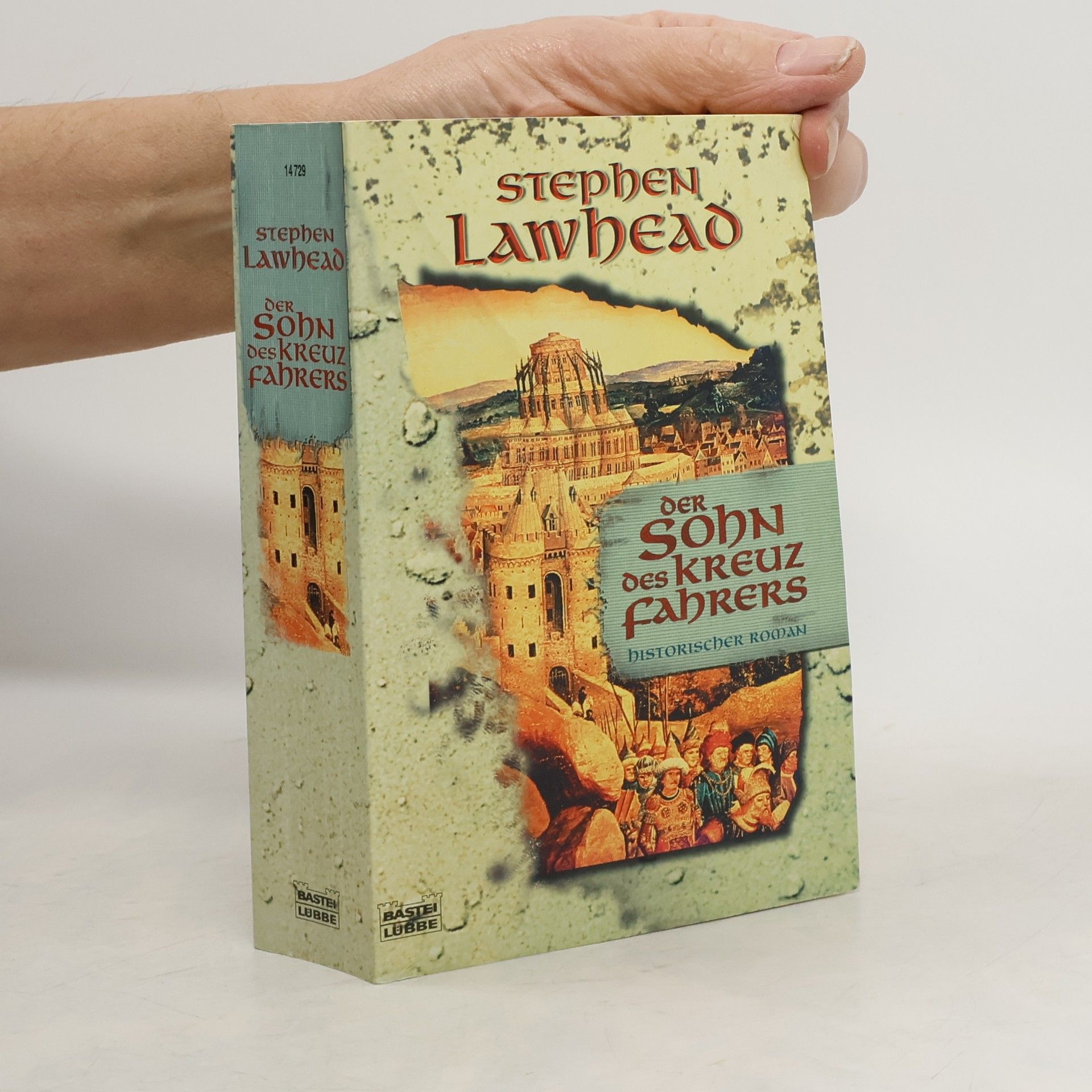 Stephen R. Lawhead Der Sohn des Kreuzfahrers.