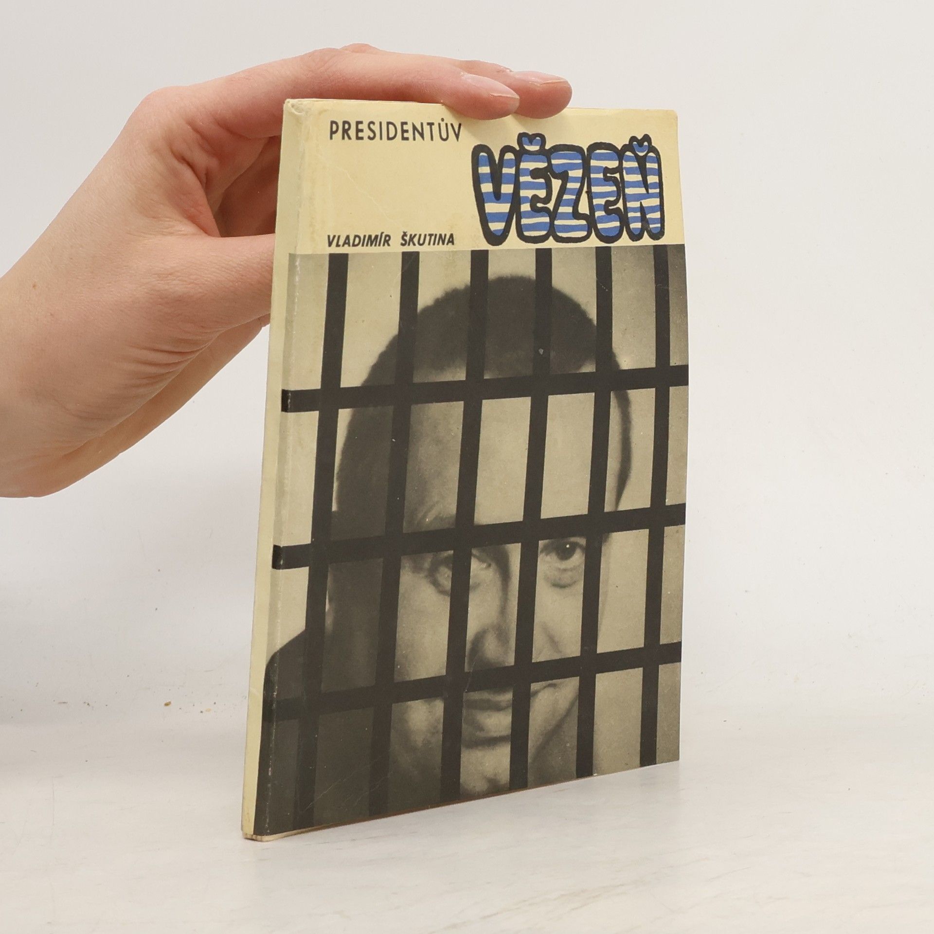 Vladimír Škutina Presidentův vězeň