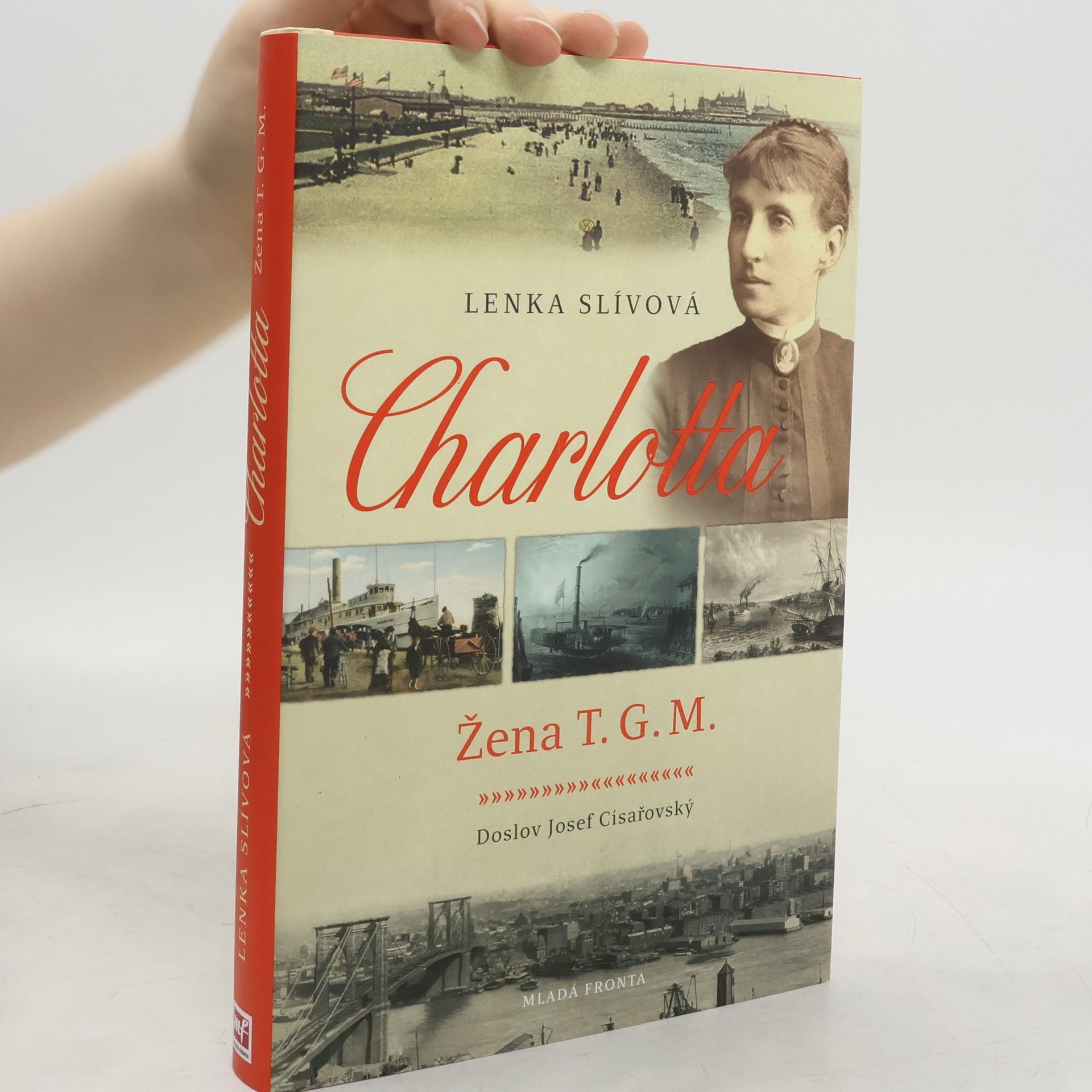 Lenka Slívová Charlotta. Žena T.G.M.