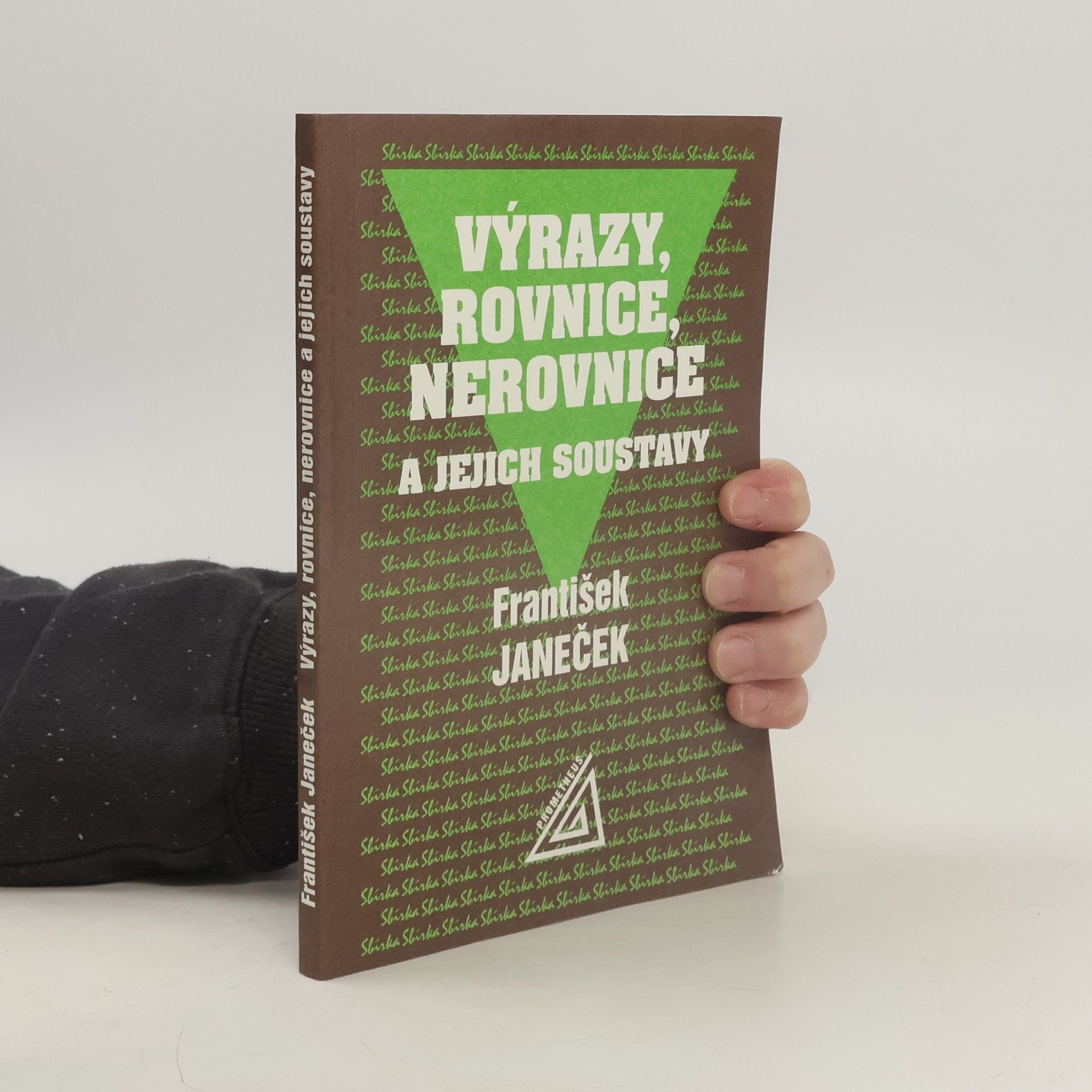 František Janeček Výrazy, rovnice, nerovnice a jejich soustavy