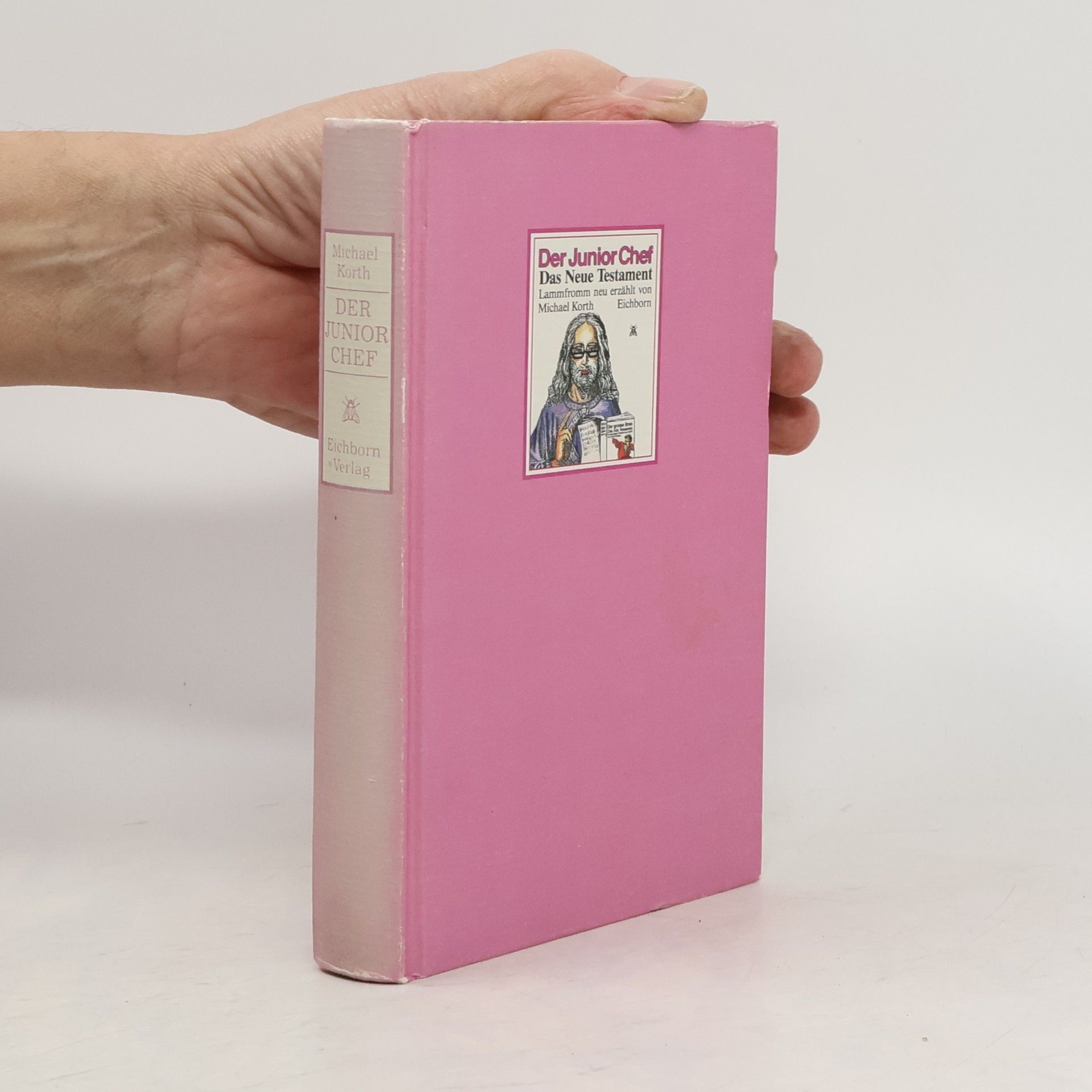 Michael Korth Der Junior-Chef. Das neue Testament. Lammfromm neu erzählt