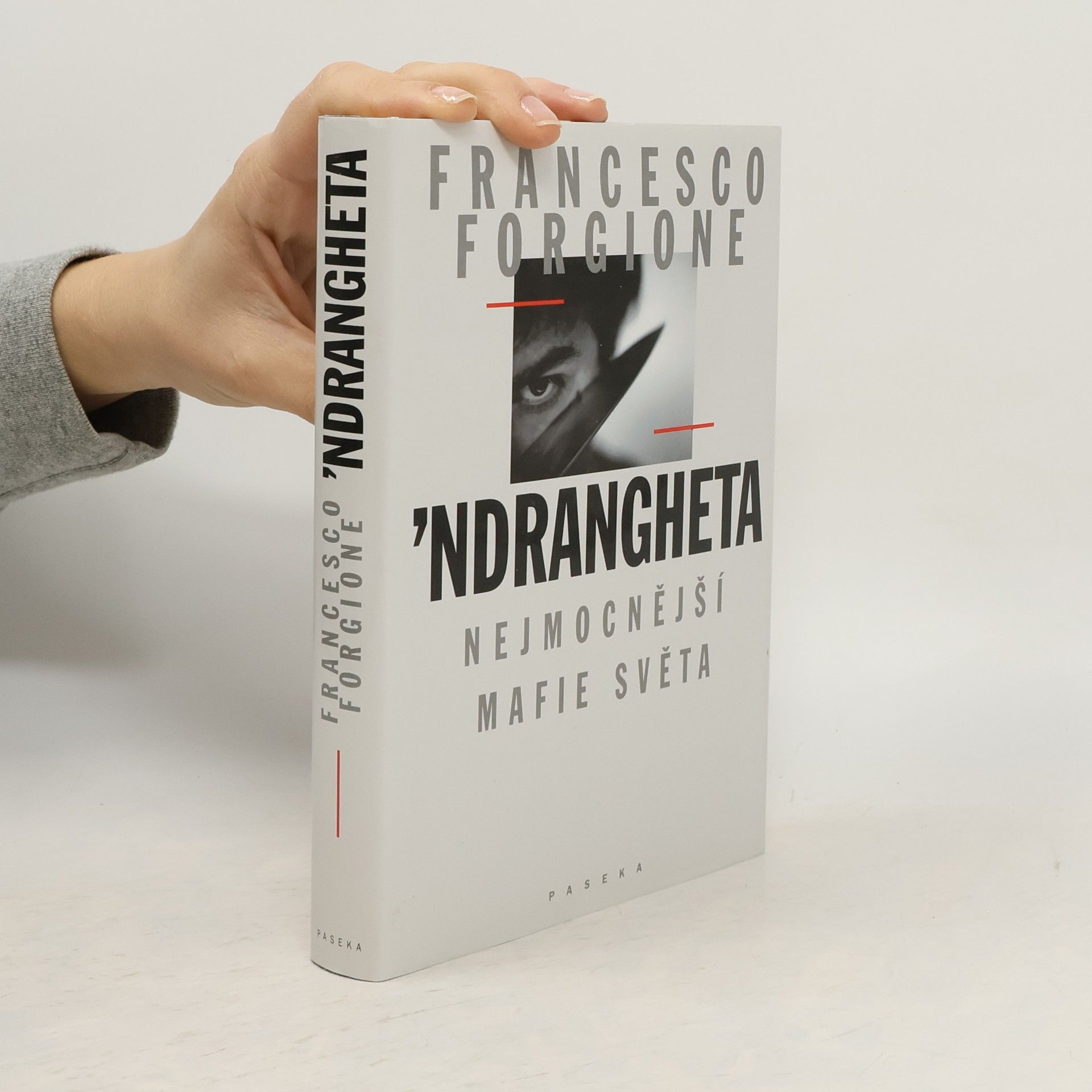 Francesco Forgione 'Ndrangheta: Nejmocnější mafie světa