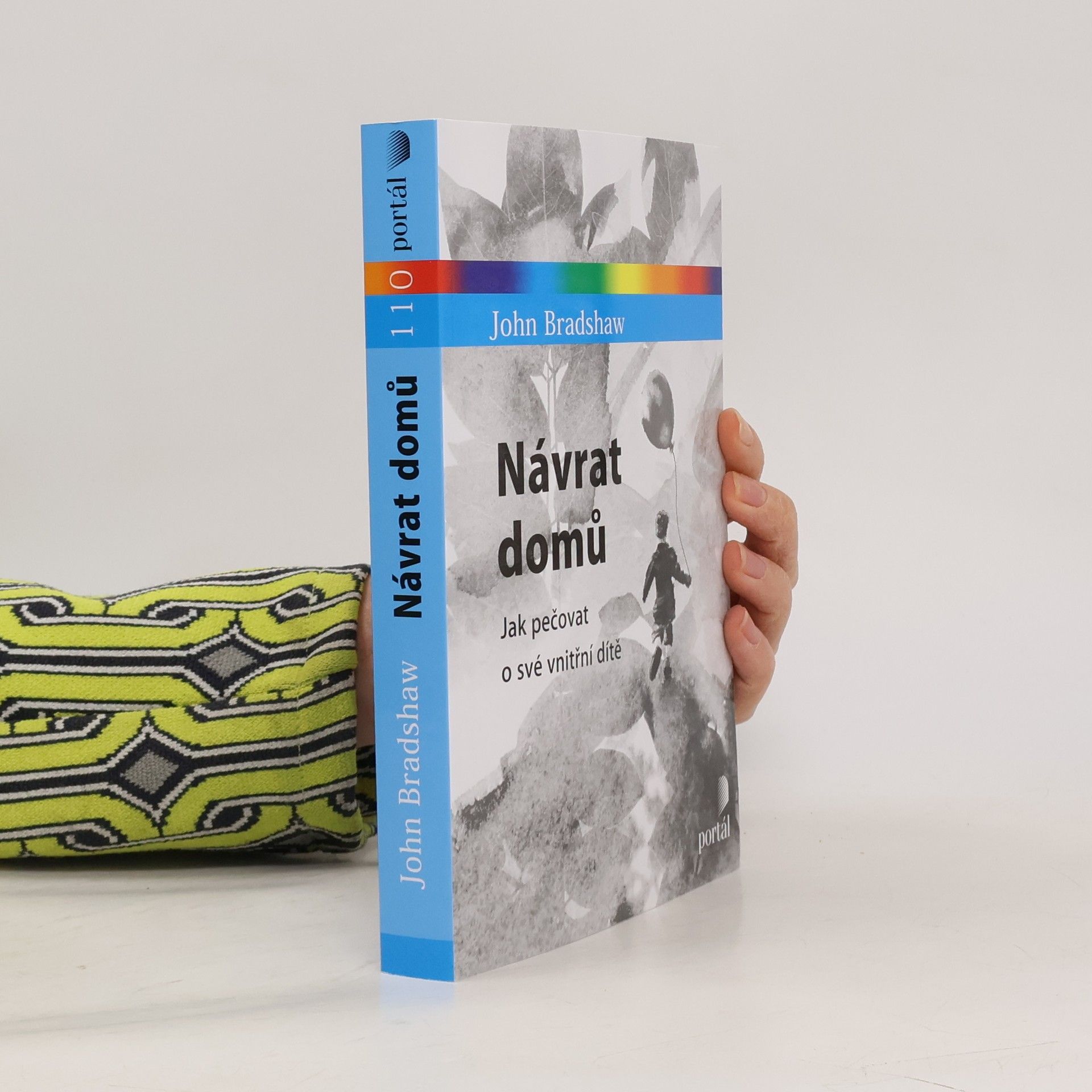 John Bradshaw Návrat domů : jak pečovat o své vnitřní dítě