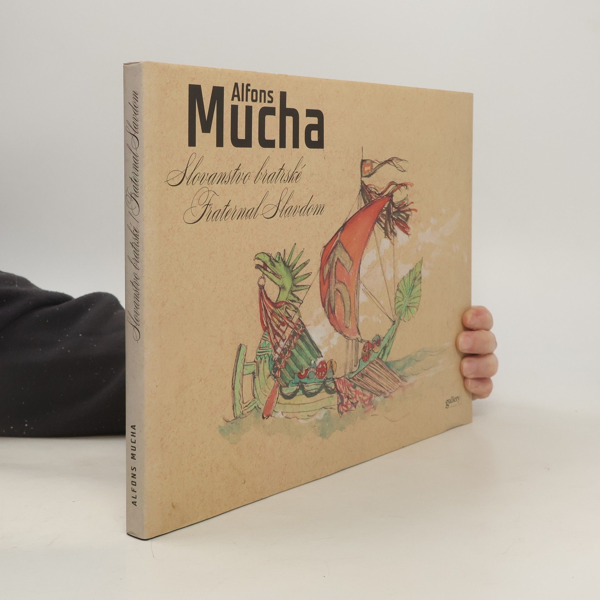 Alfons Mucha Alfons Mucha : slovanstvo bratrské = fraternal Slavdom