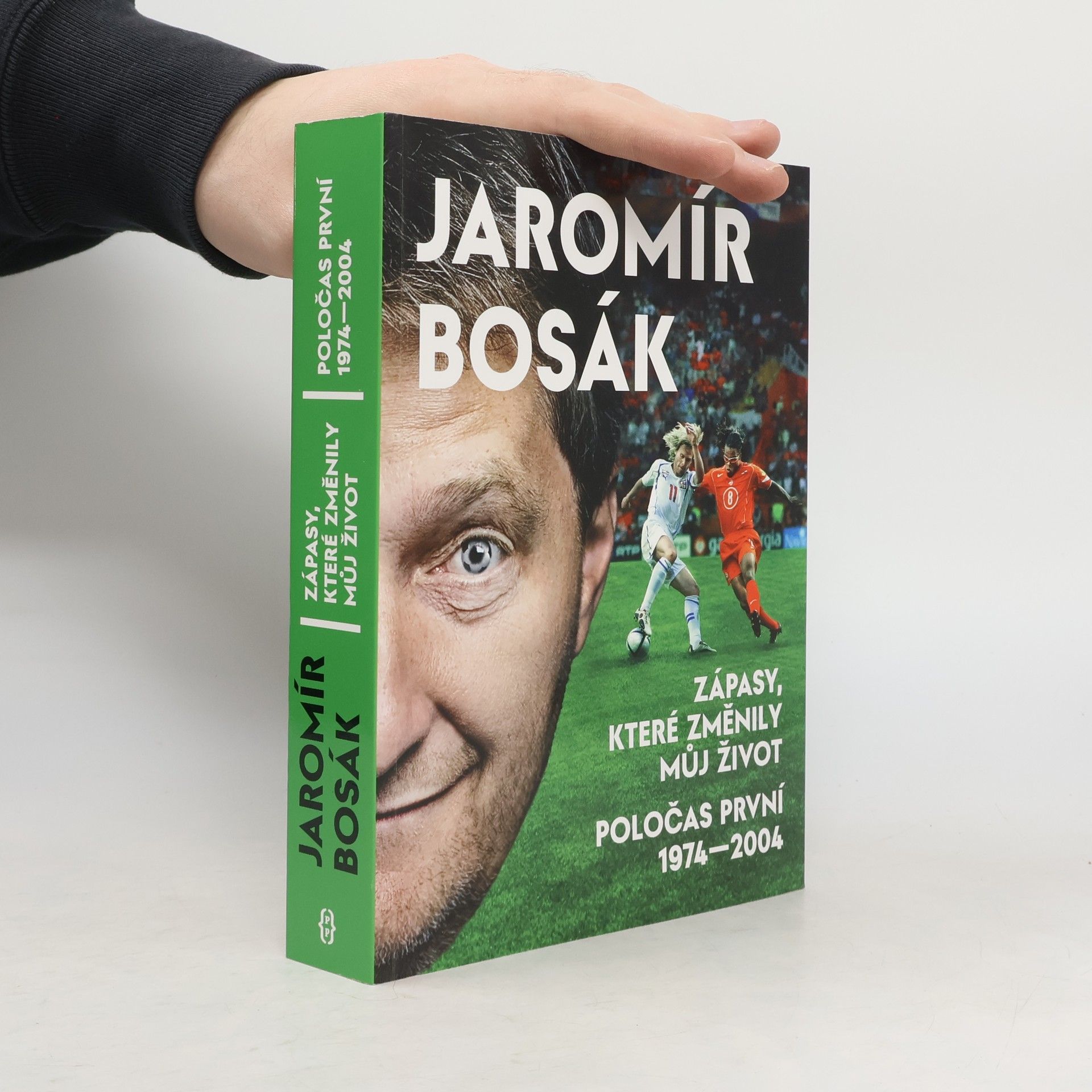 Jaromír Bosák Zápasy, které změnily můj život. Poločas první 1974-2004