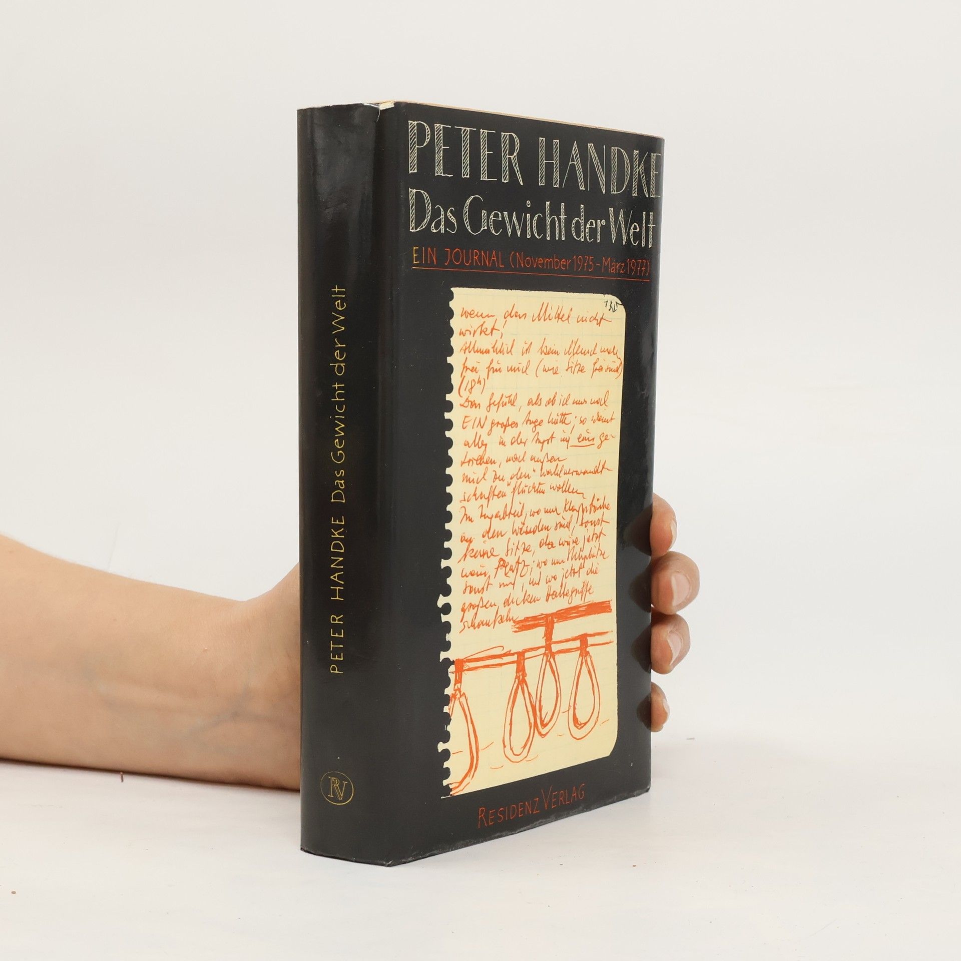 Peter Handke Das Gewicht der Welt. Ein Journal (November 1975 - Marz 1977)