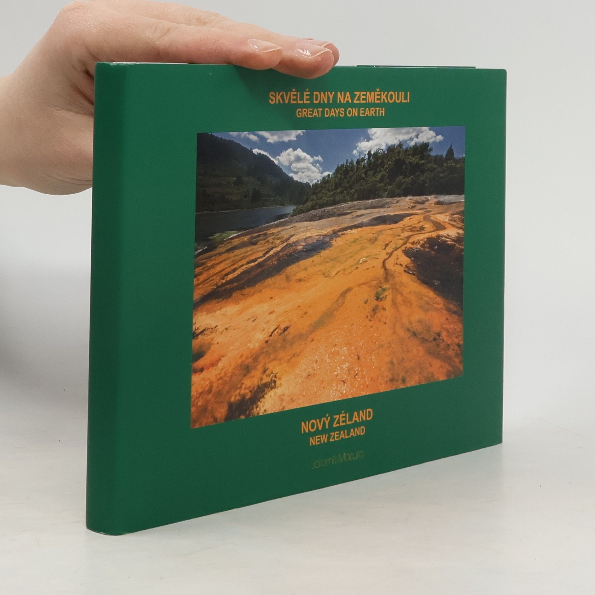 Jaromír Macura Skvělé dny na zeměkouli - Nový Zéland