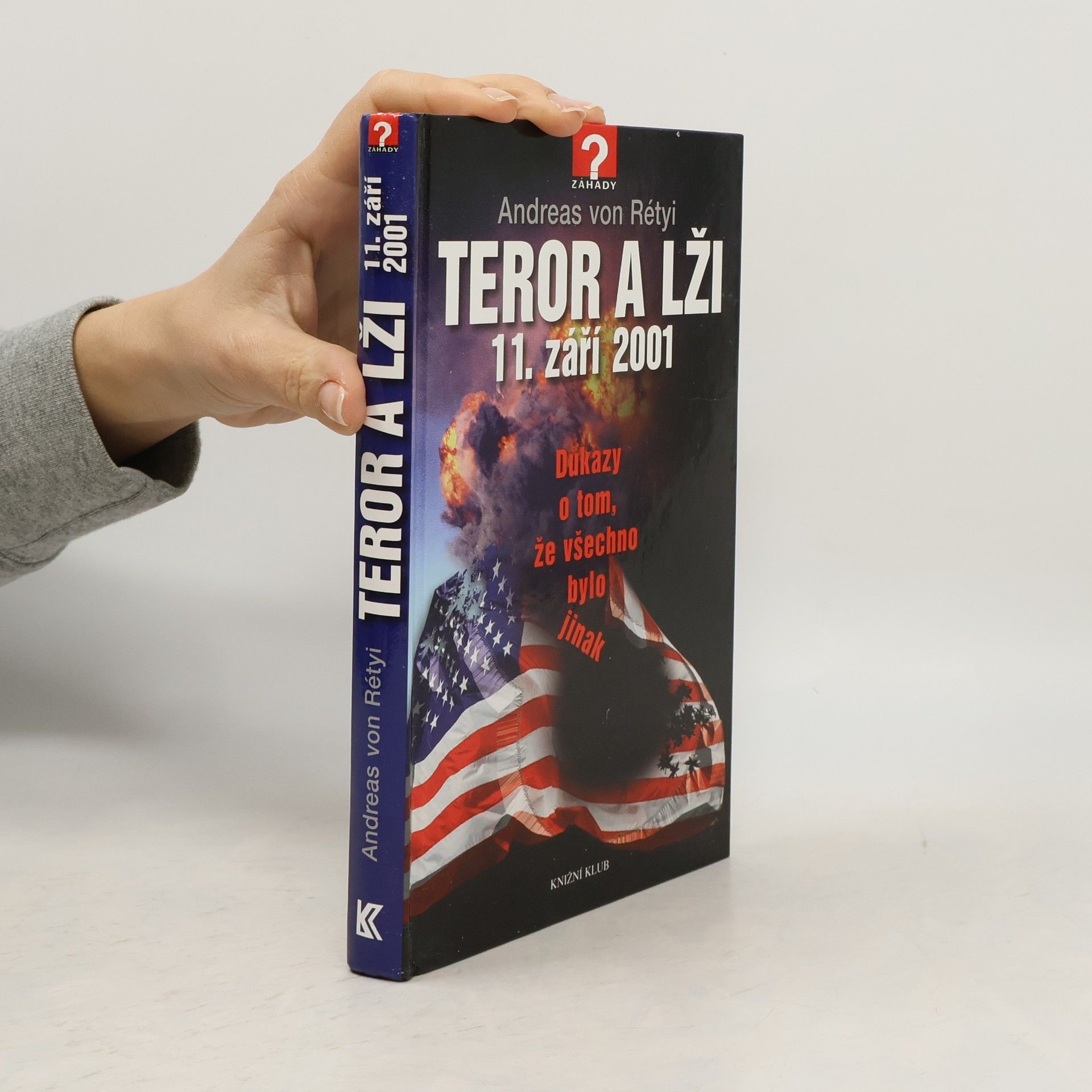 Andreas von Rétyi Teror a lži 11. září 2001. Důkazy o tom, že všechno bylo jinak.