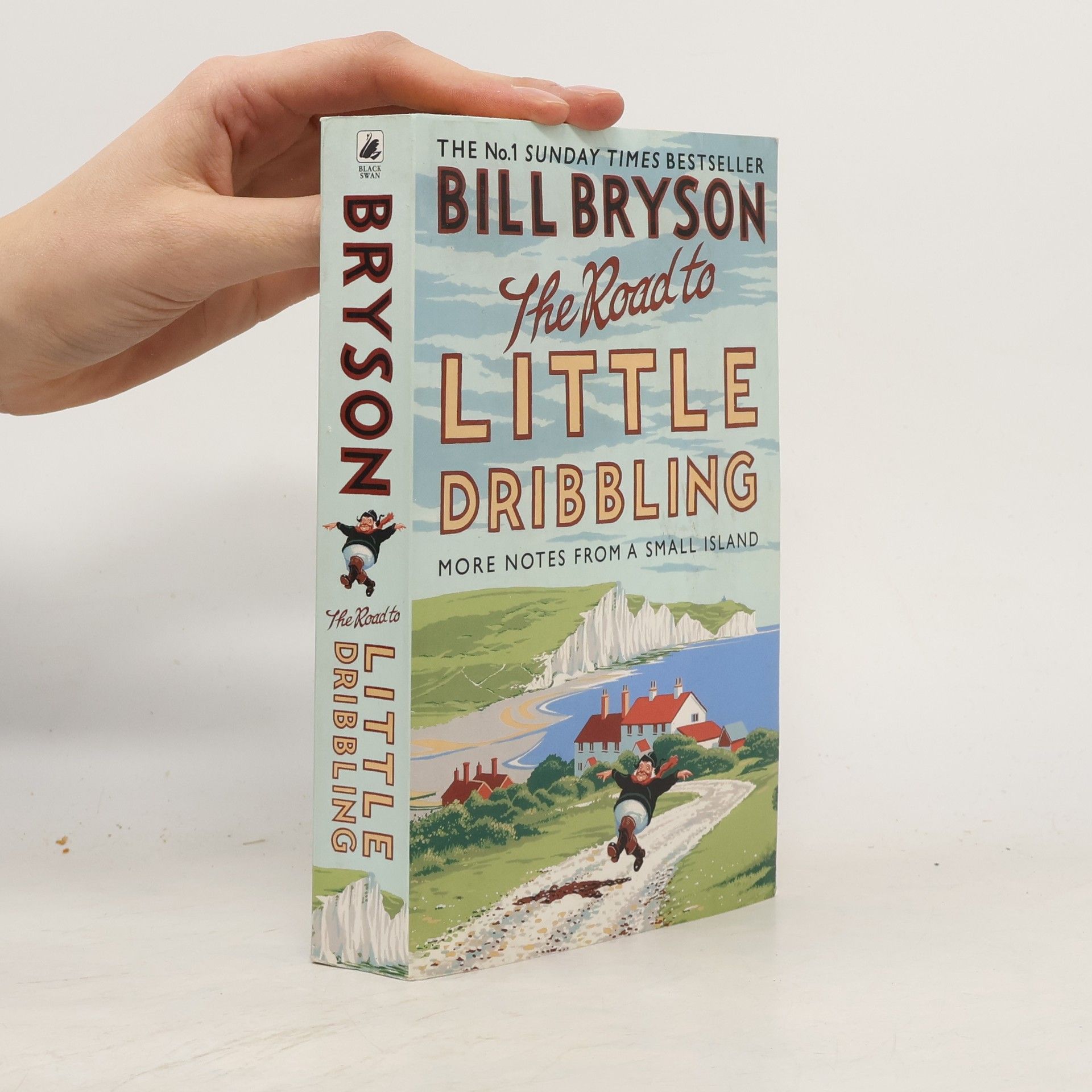 Bill Bryson The road to little dribbling. More notes from a small island.